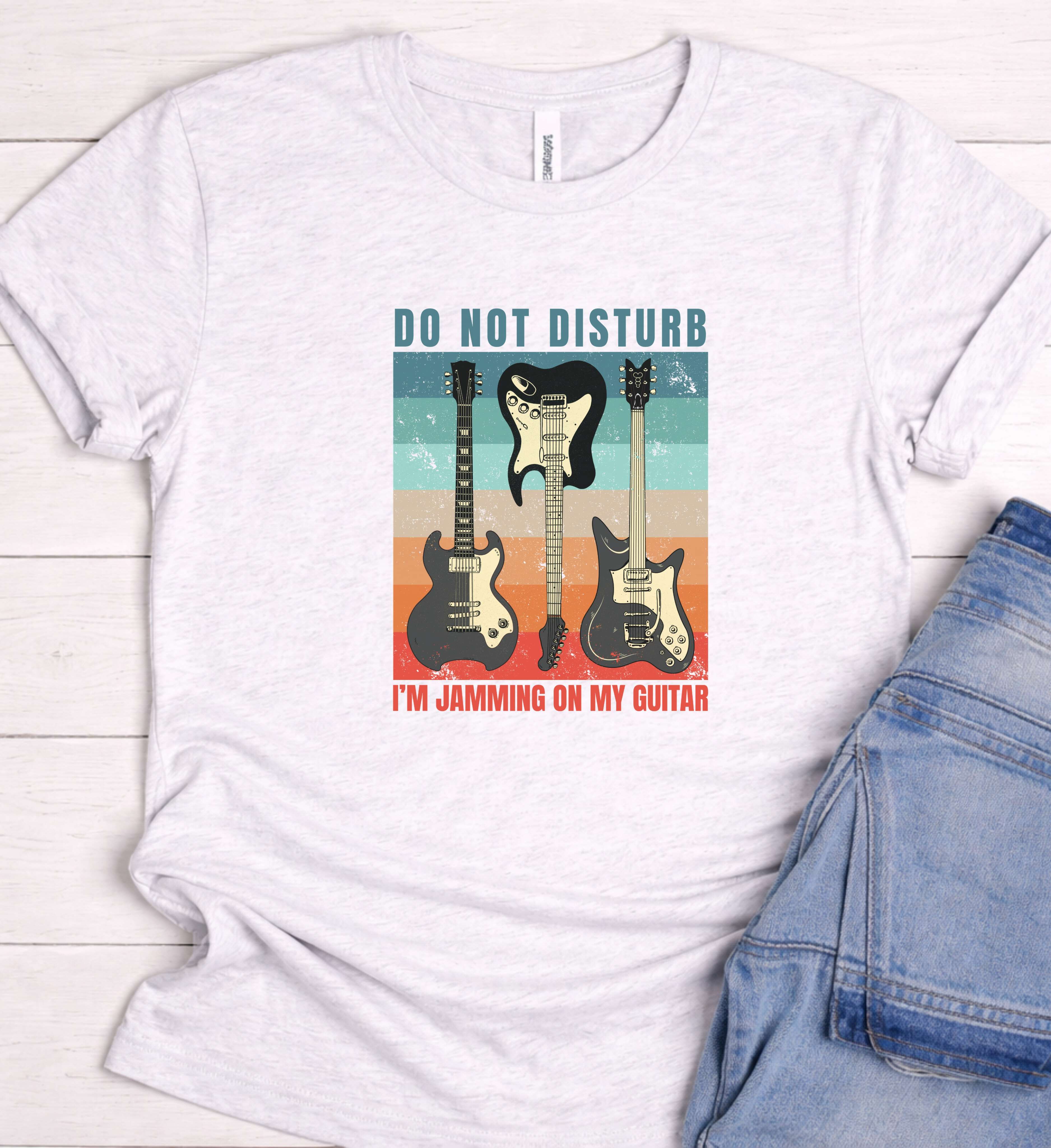 Guitar Player Shirt – Do Not Disturb I’m Jamming Tee