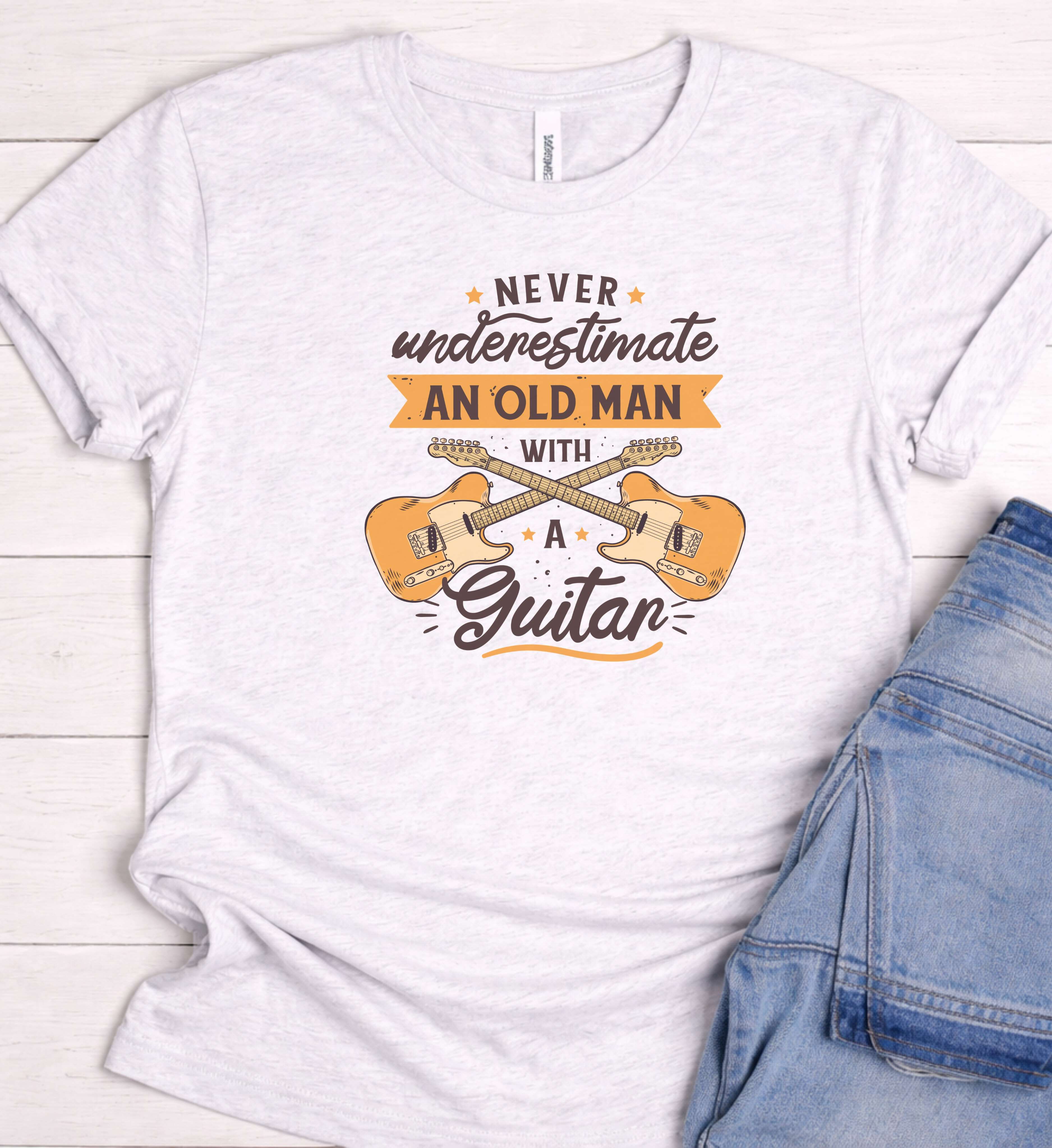 Never Underestimate an Old Man With a Guitar Shirt – Funny Guitar Tee