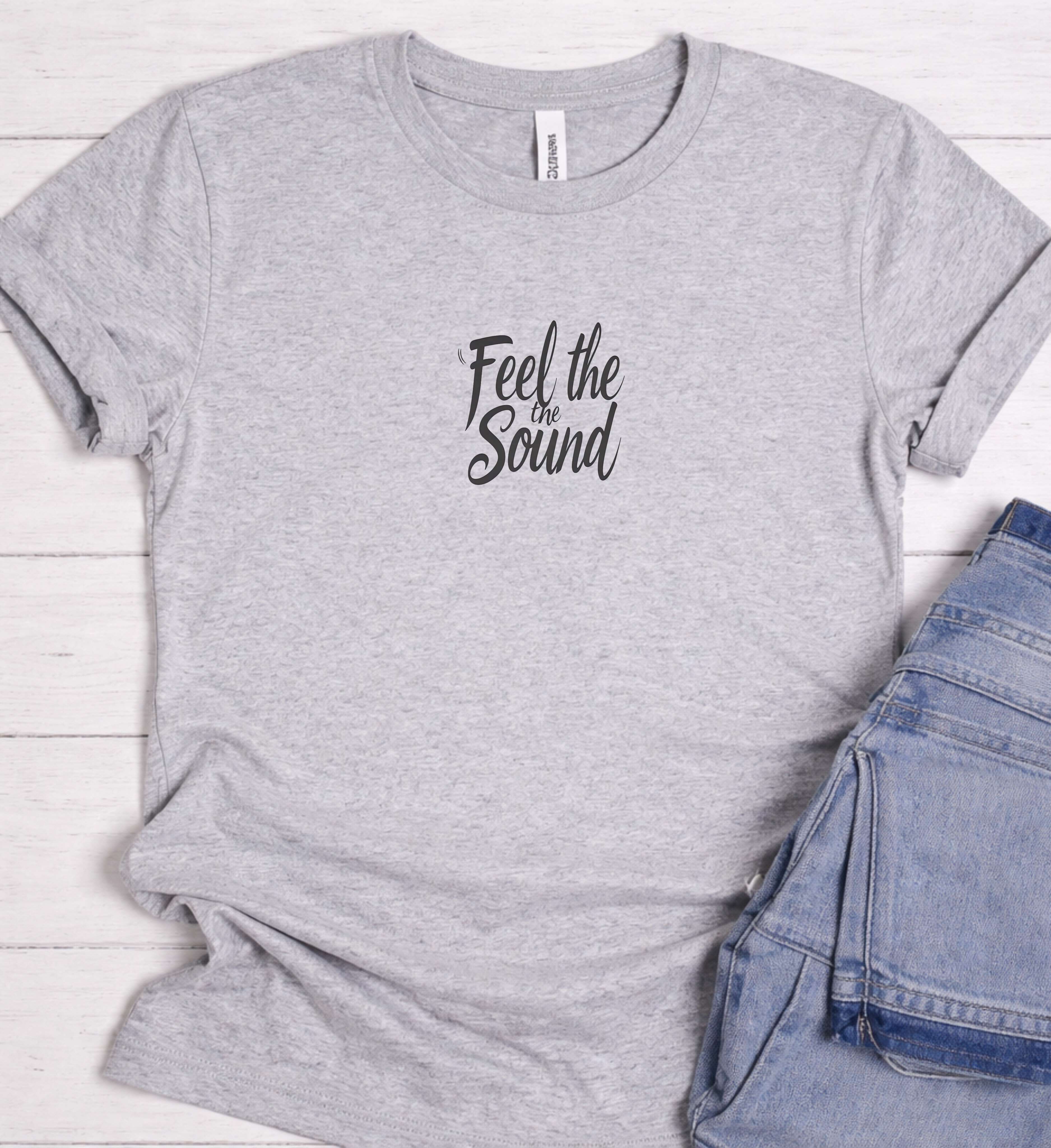Feel The Sound Shirt – Aesthetic Music Quote Tee