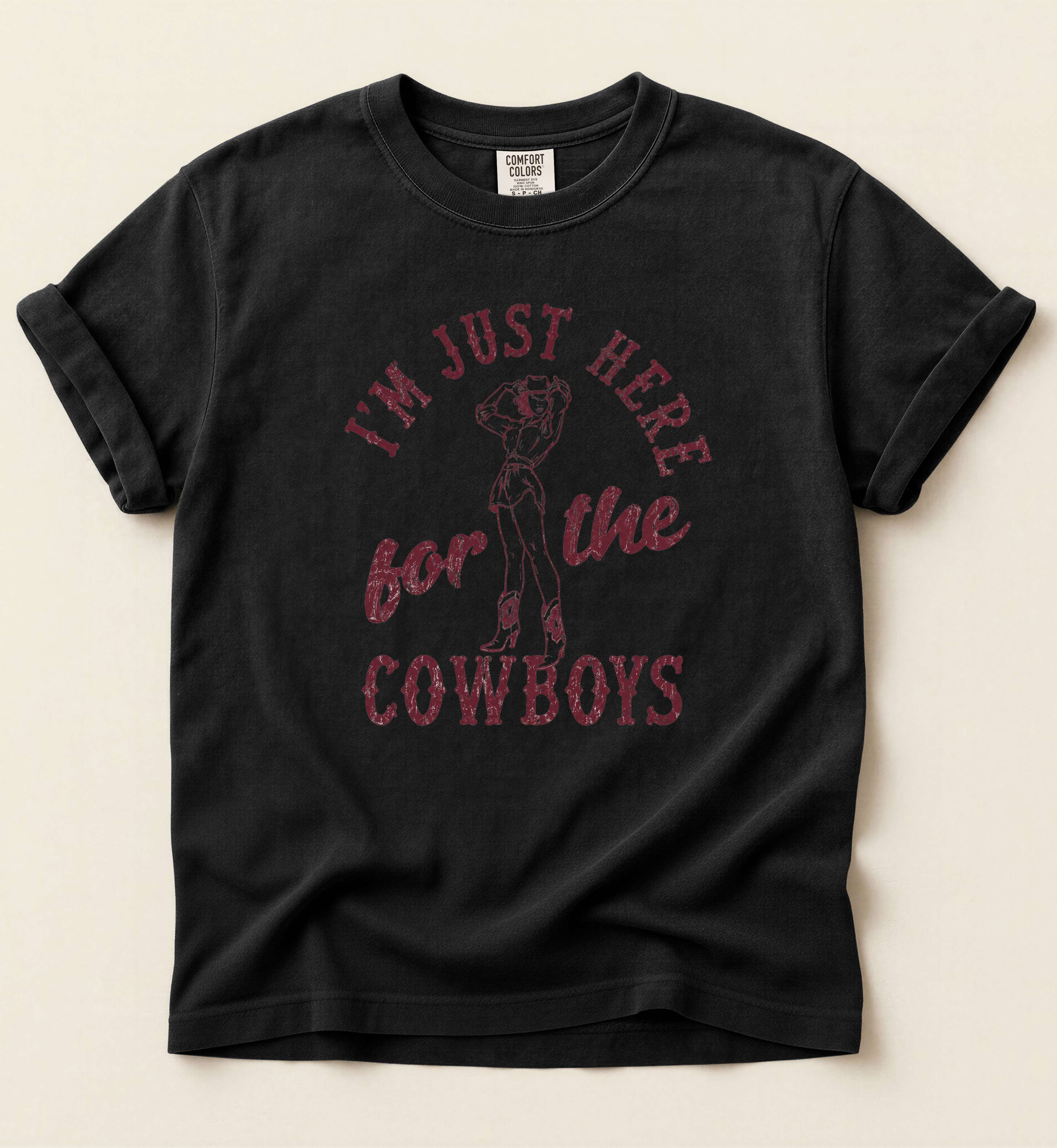 I'm Just Here For The Cowboys – Funny Cowgirl Tee