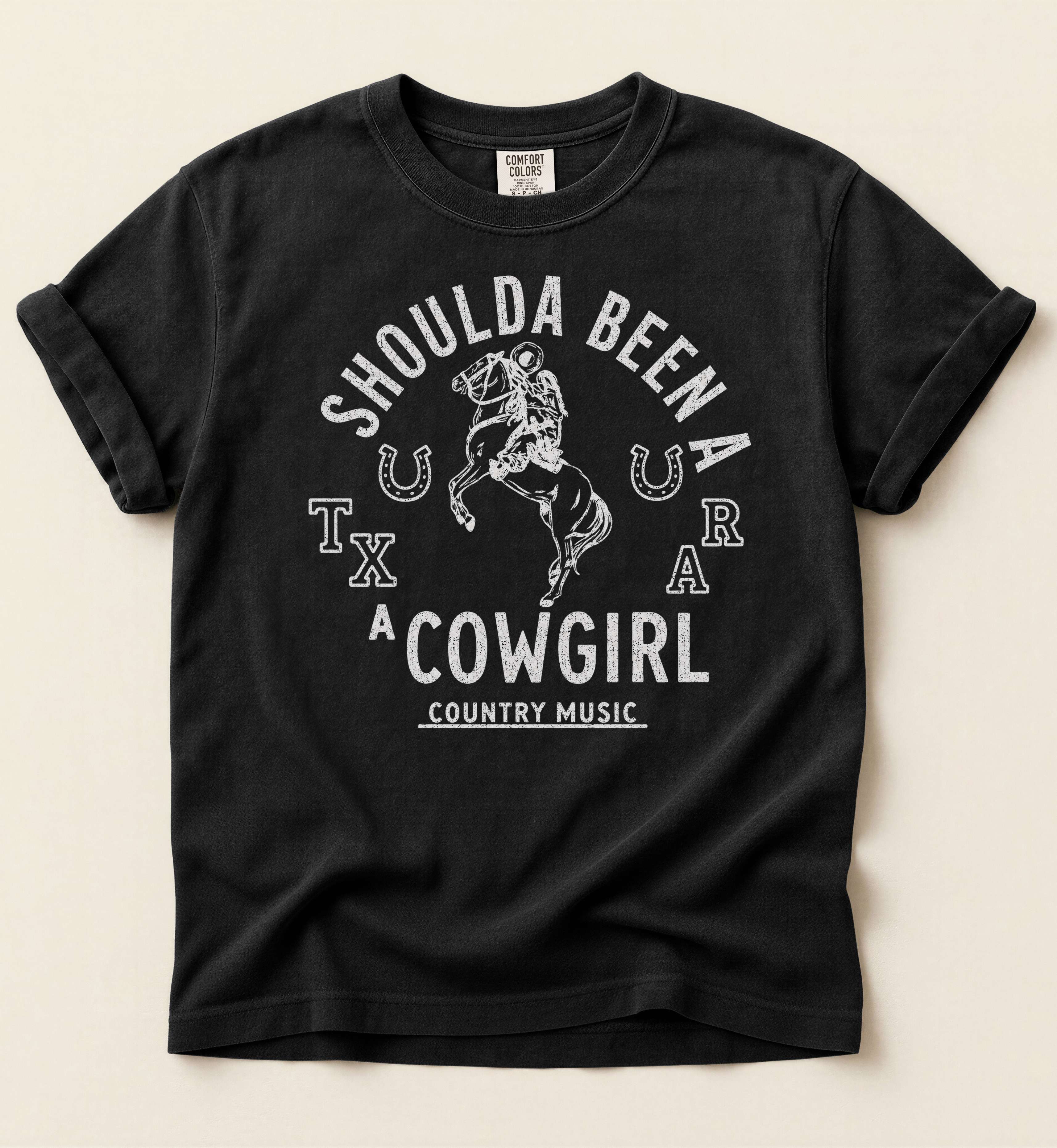 Shoulda Been A Cowgirl – Western Lifestyle Tee