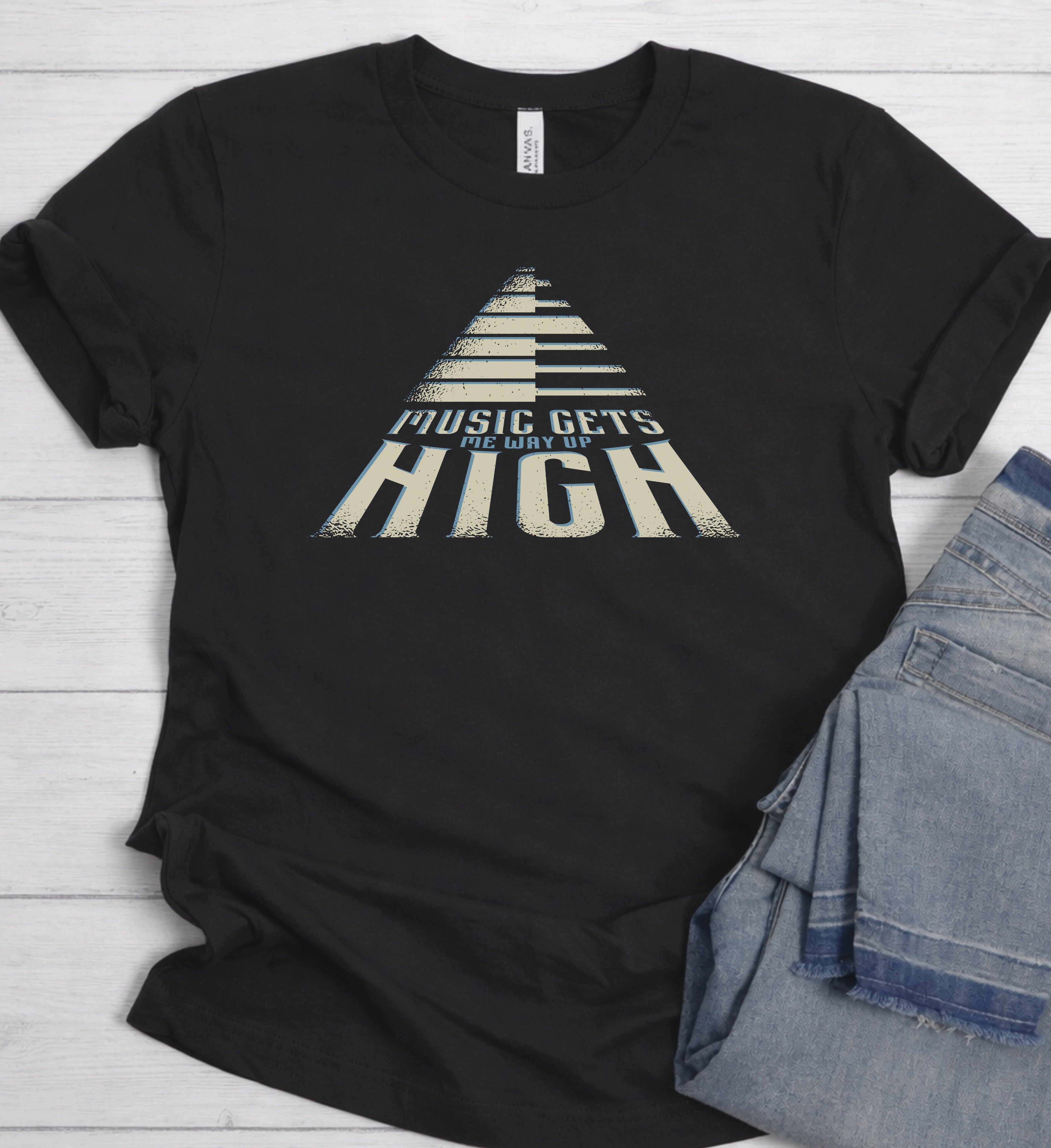 Music Gets Me Way Up High T-Shirt – Music Lover Quote Tee