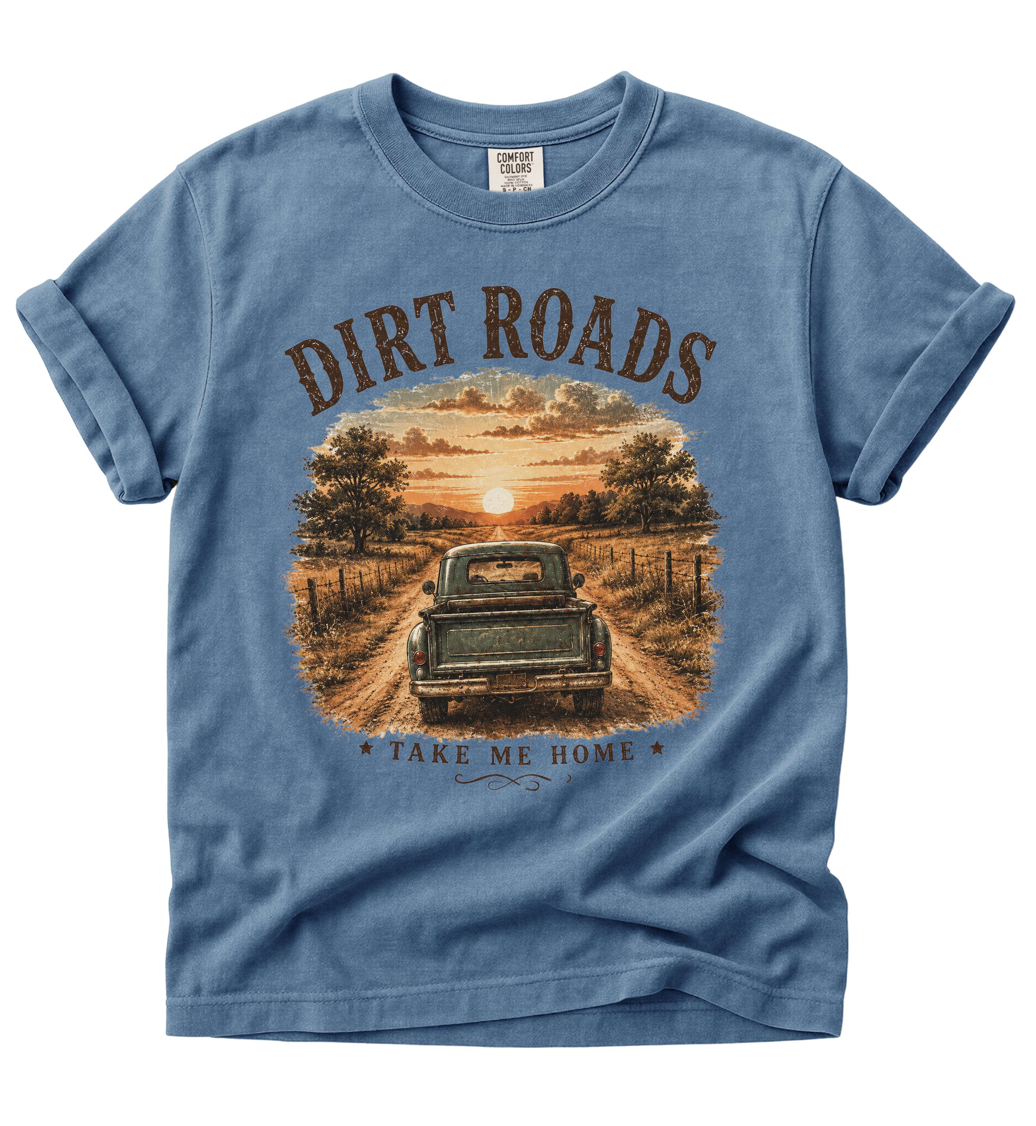 Dirt Roads Take Me Home Tee