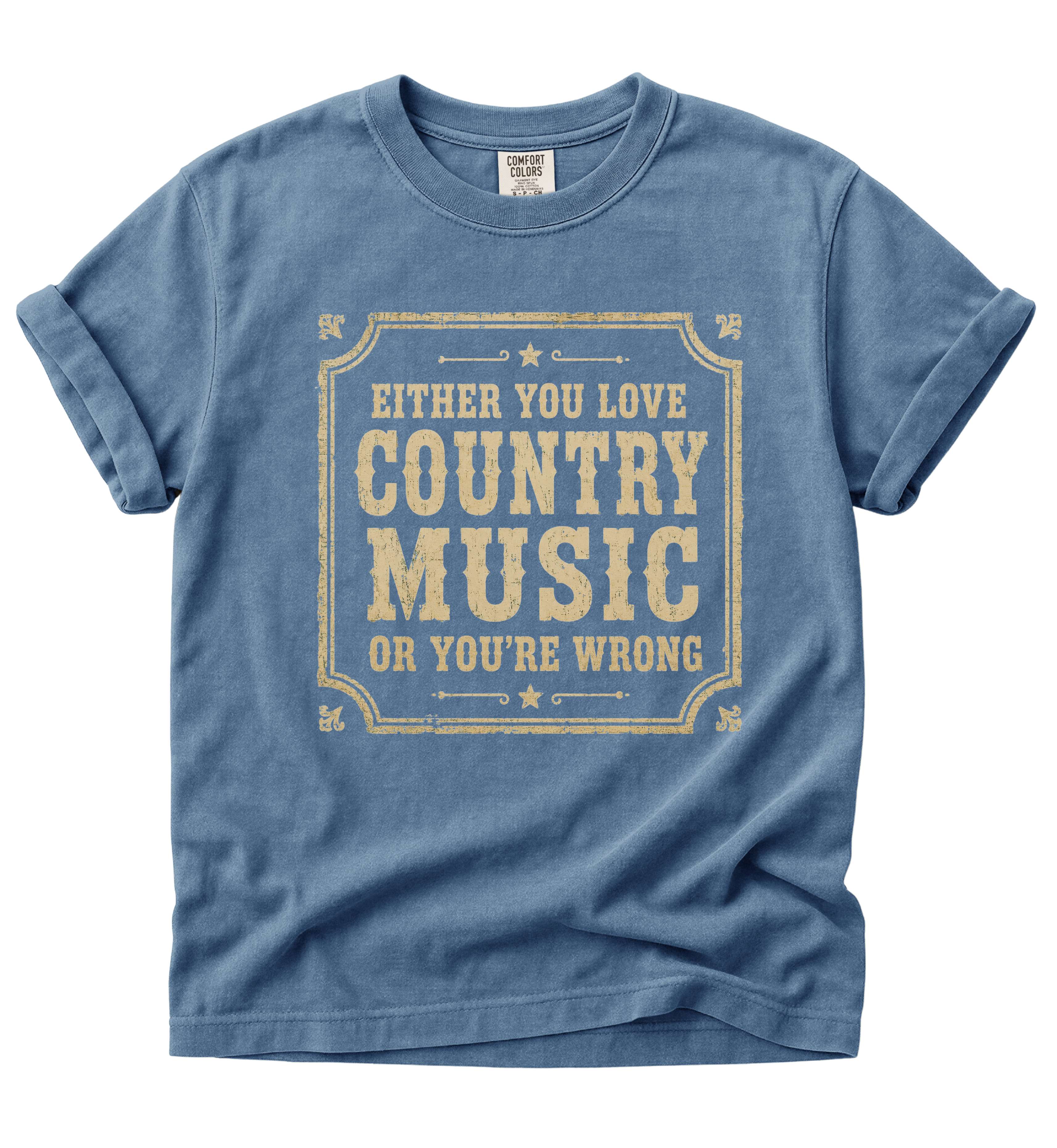 Either You Love Country Music Or You're Wrong