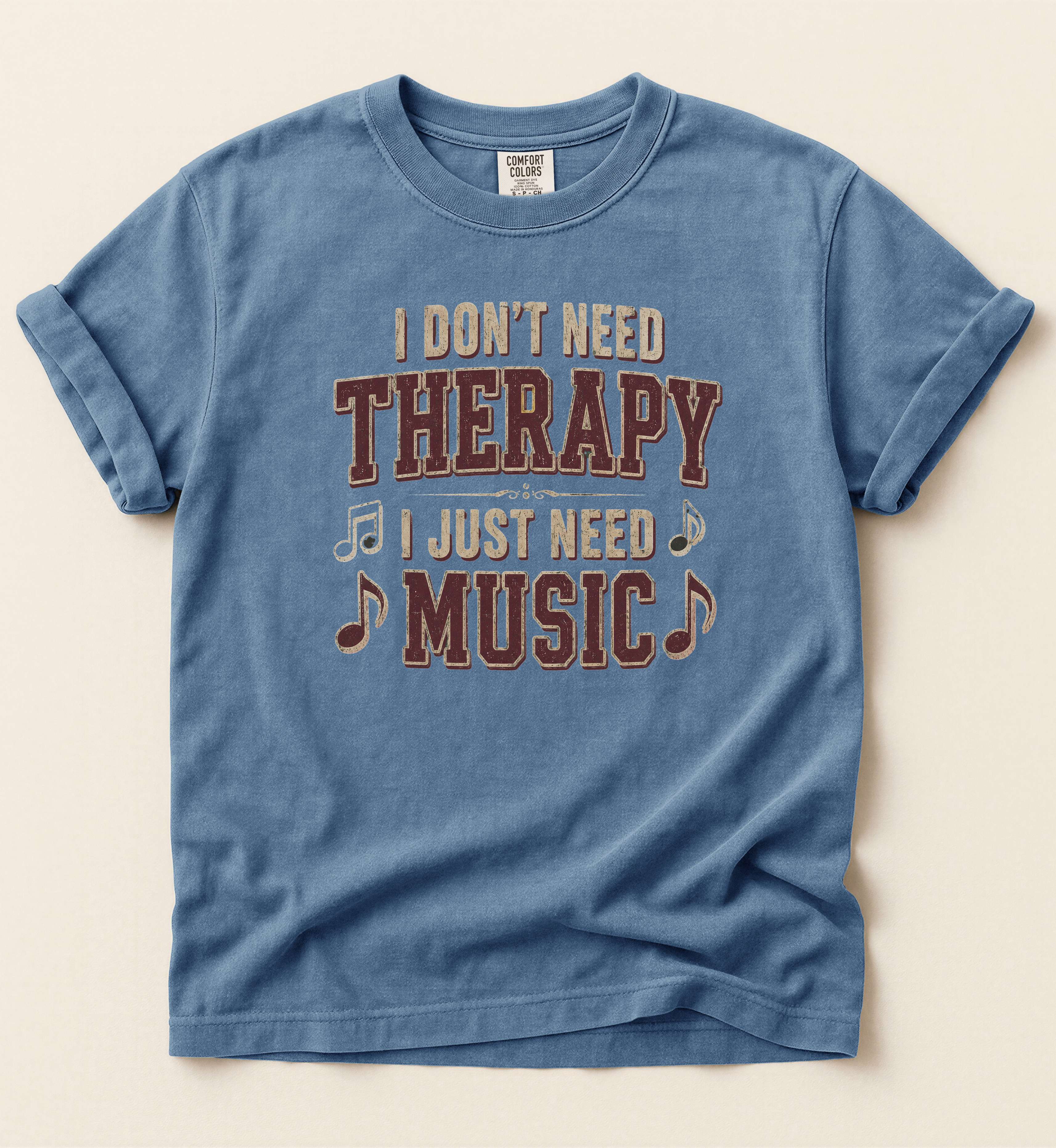 I Don’t Need Therapy, I Just Need Music T Shirt