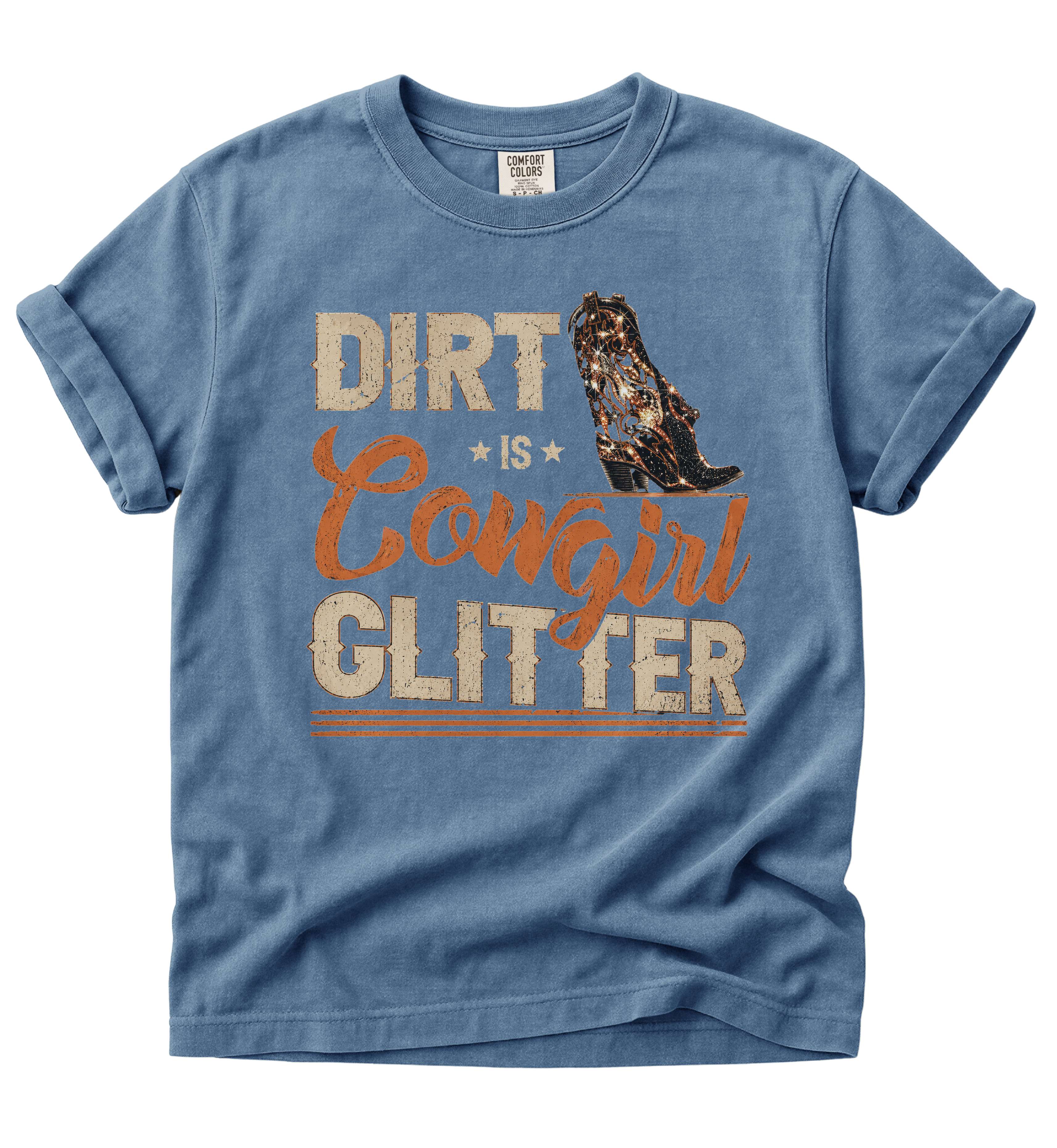 Dirt Is Cowgirl Glitter – Vintage Western Tee