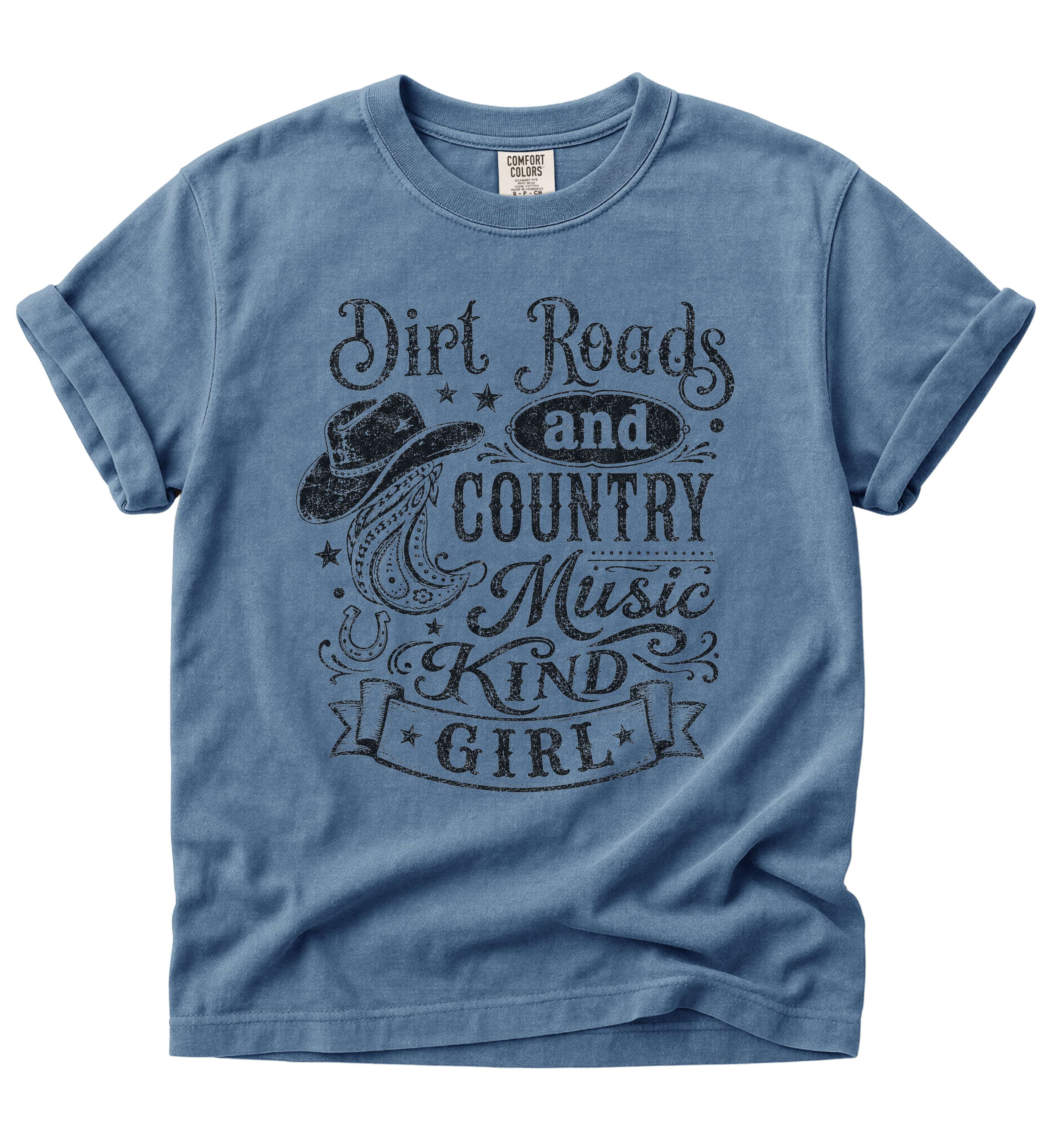 Dirt Roads And Country Music Kind Of Girl – Vintage Country Tee