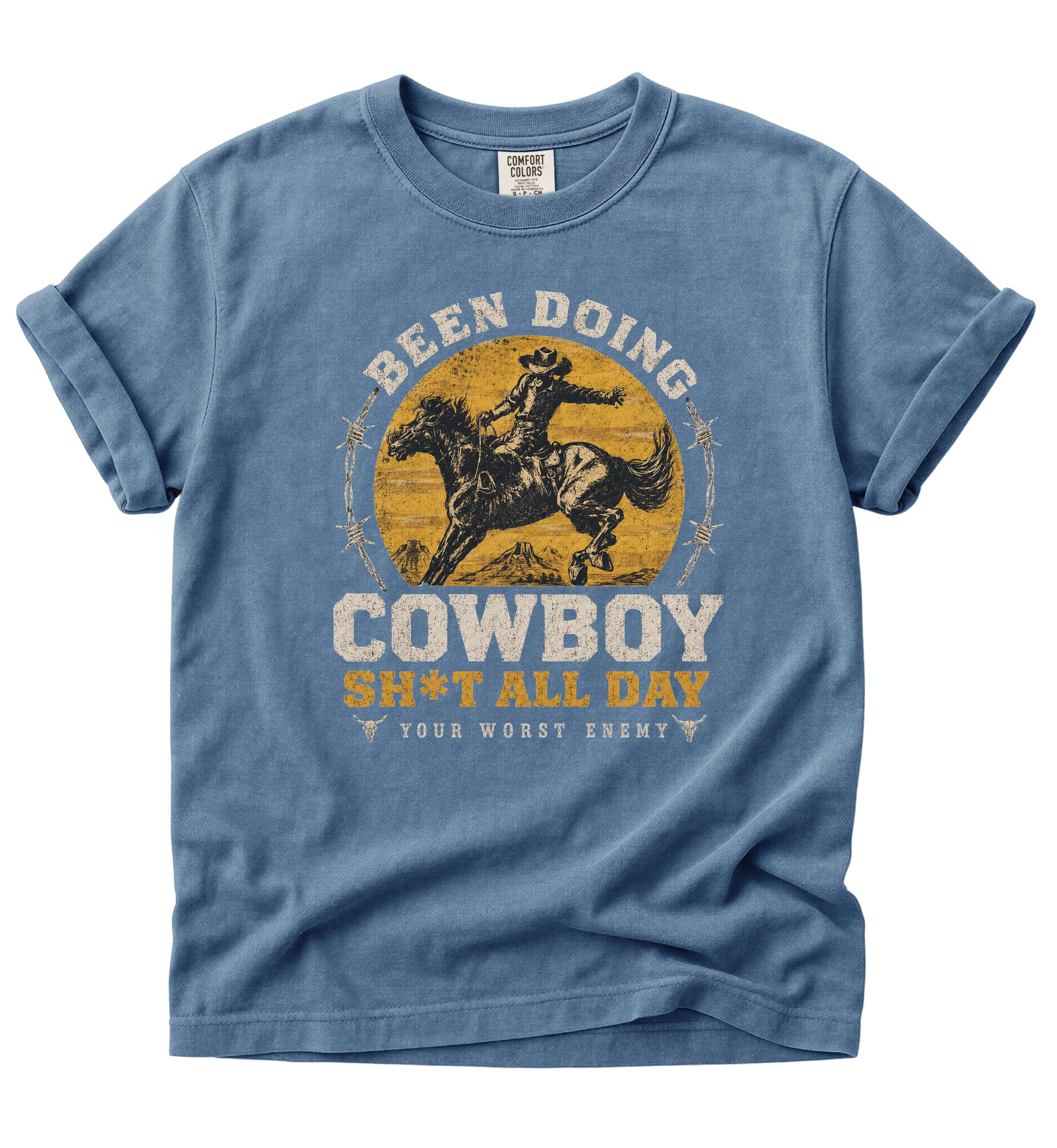 Been Doing Cowboy Sh*t All Day – Western Lifestyle Tee