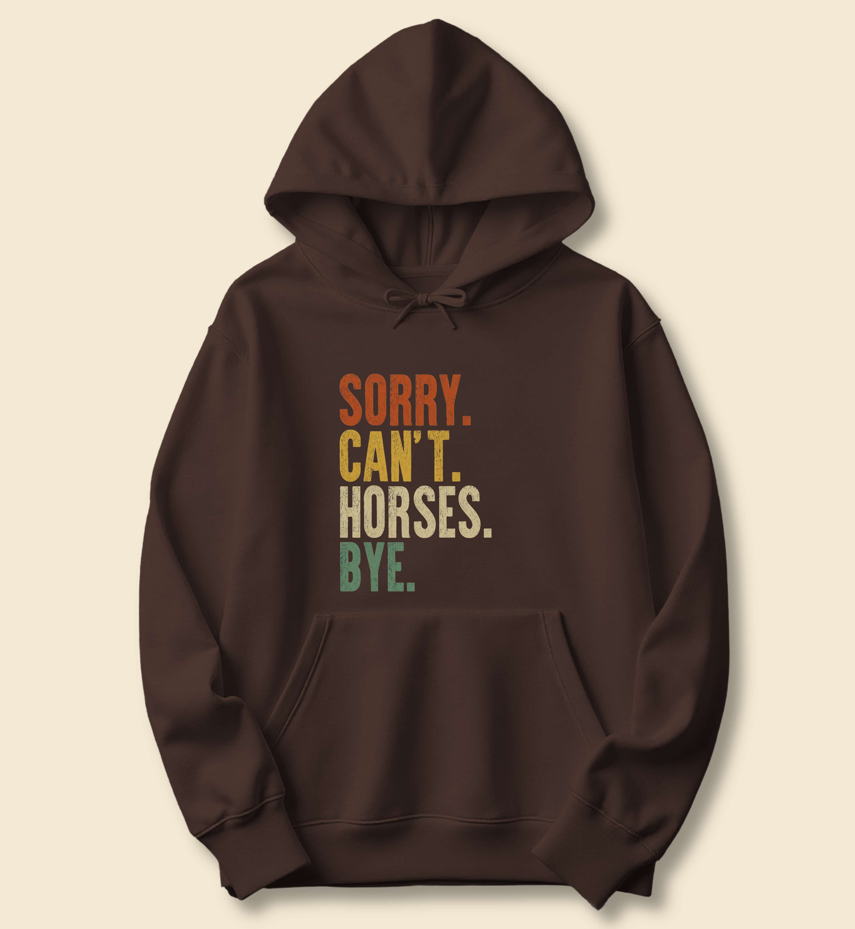 Sorry Can't Horses Bye Hoodie