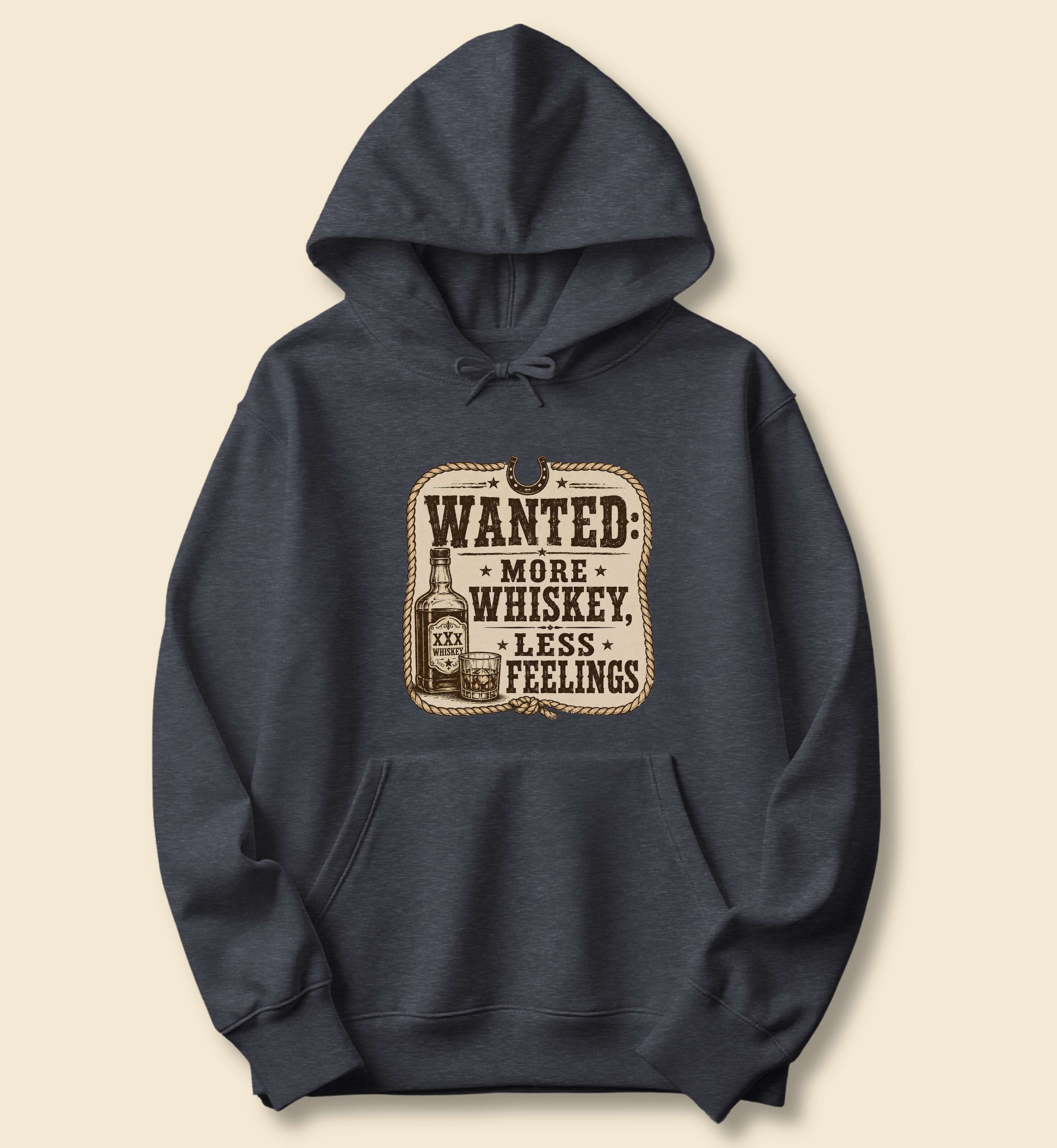 Wanted More Whiskey Less Feelings Hoodie