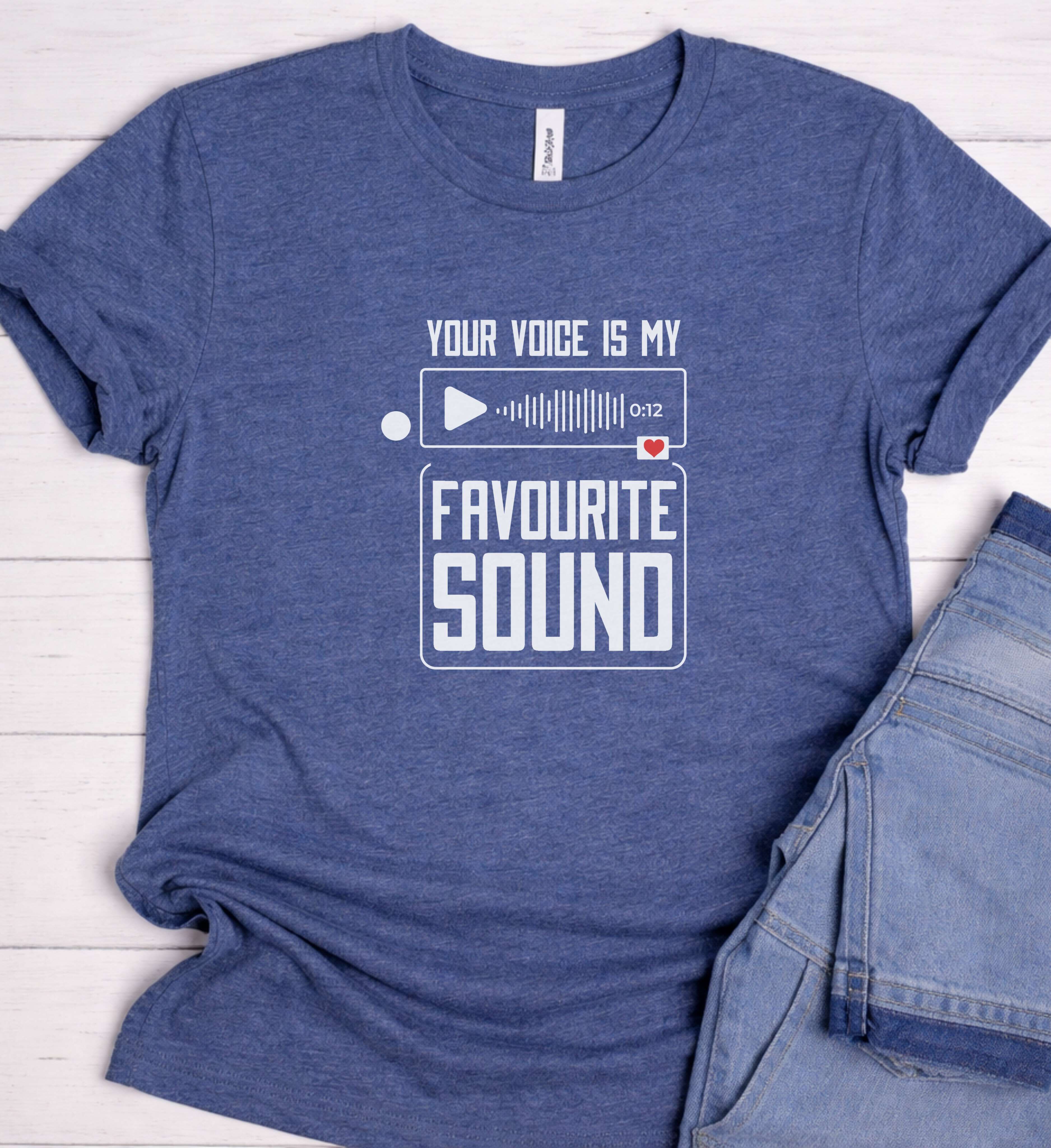 Your Voice Is My Favorite Sound Shirt – Romantic Couple Gift