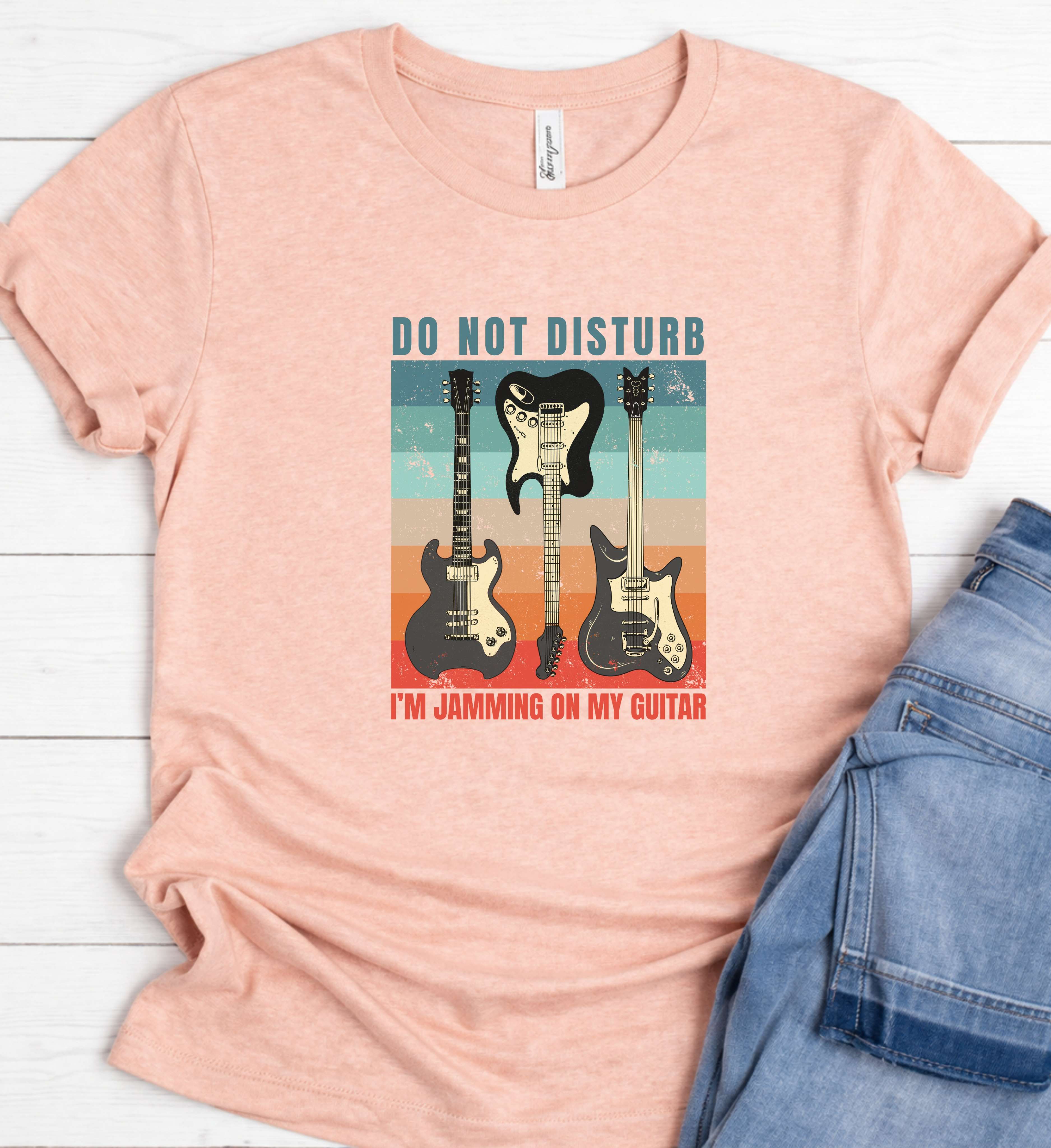 Guitar Player Shirt – Do Not Disturb I’m Jamming Tee