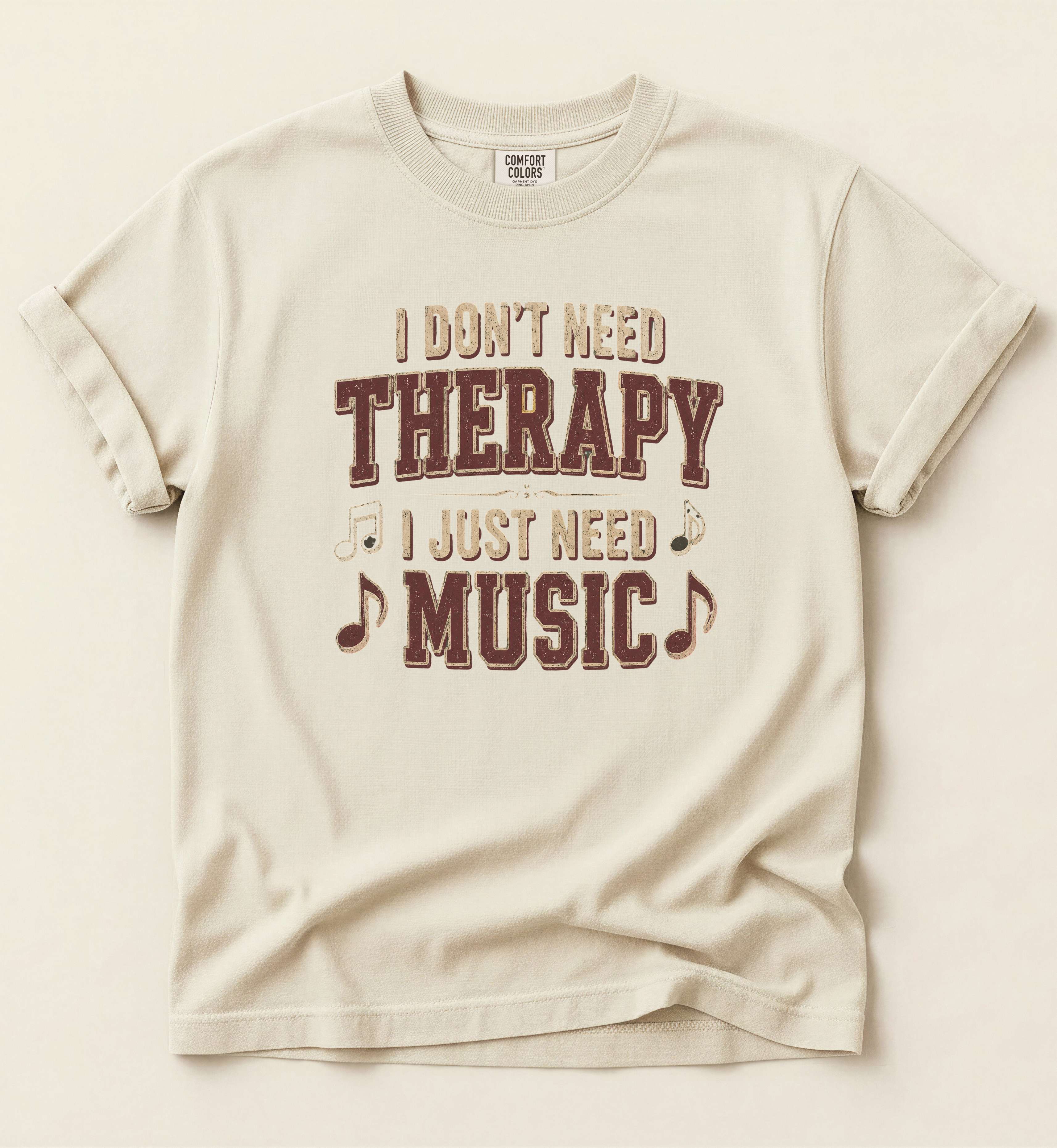 I Don’t Need Therapy, I Just Need Music T Shirt