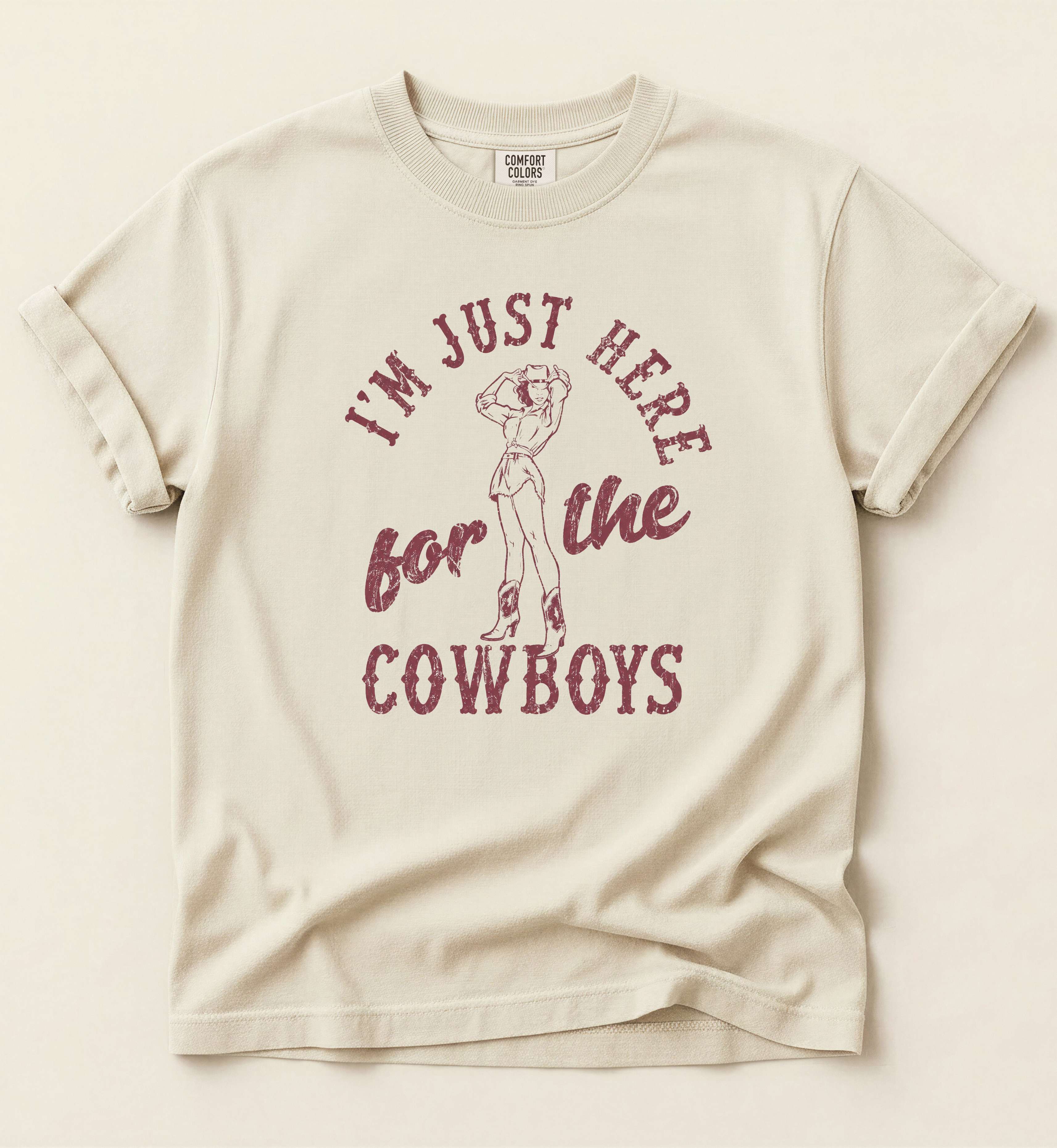 I'm Just Here For The Cowboys – Funny Cowgirl Tee