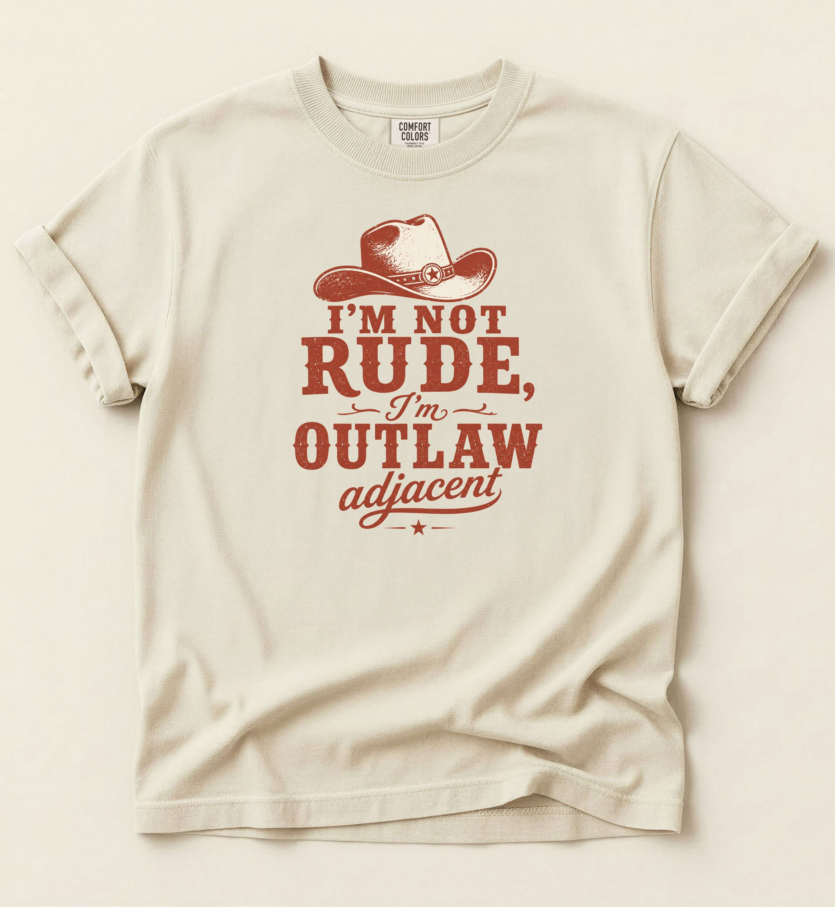 I’m Not Rude, I’m Outlaw Adjacent