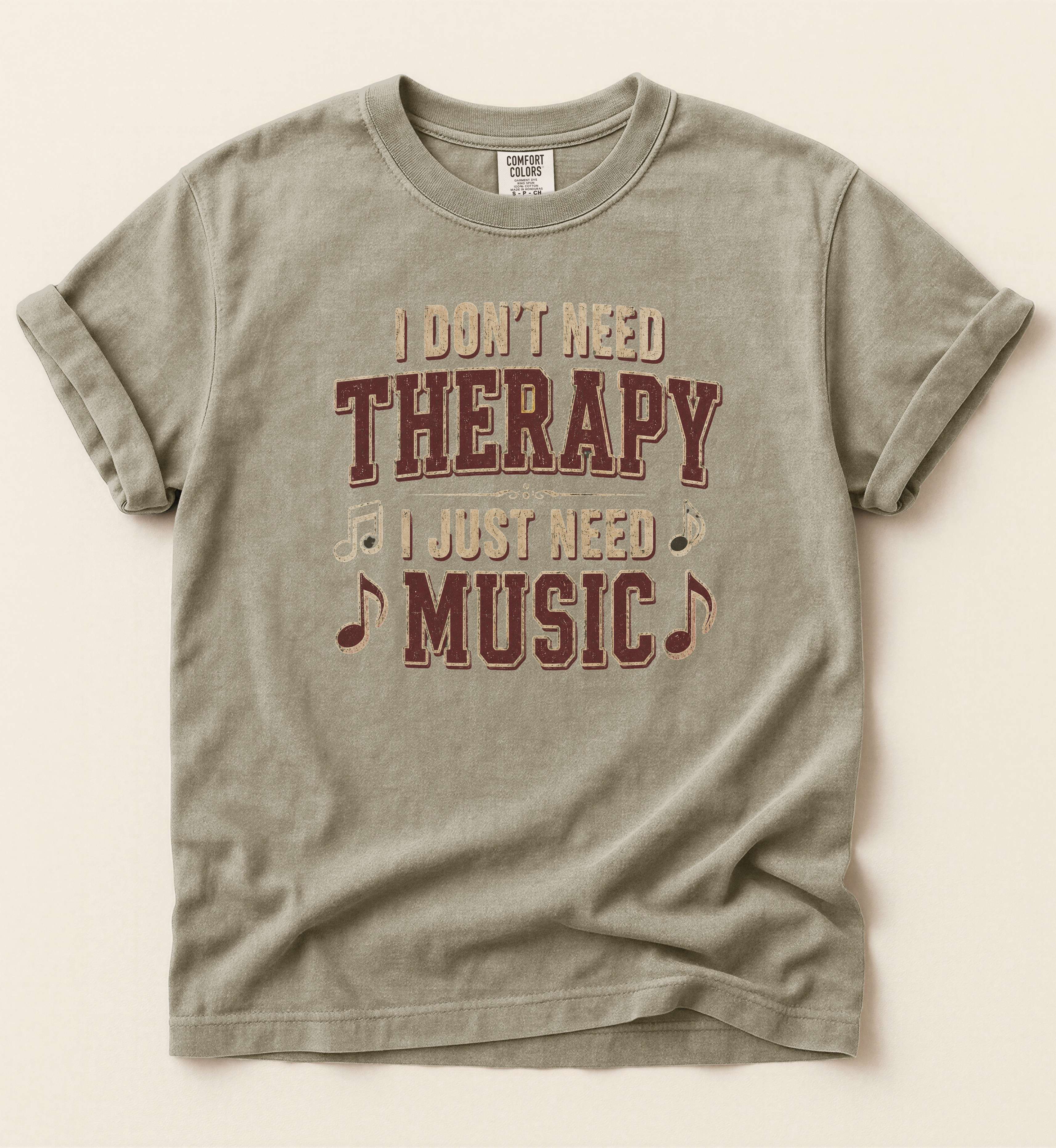 I Don’t Need Therapy, I Just Need Music T Shirt