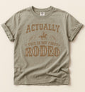 Actually This Is My First Rodeo – Funny Western Tee