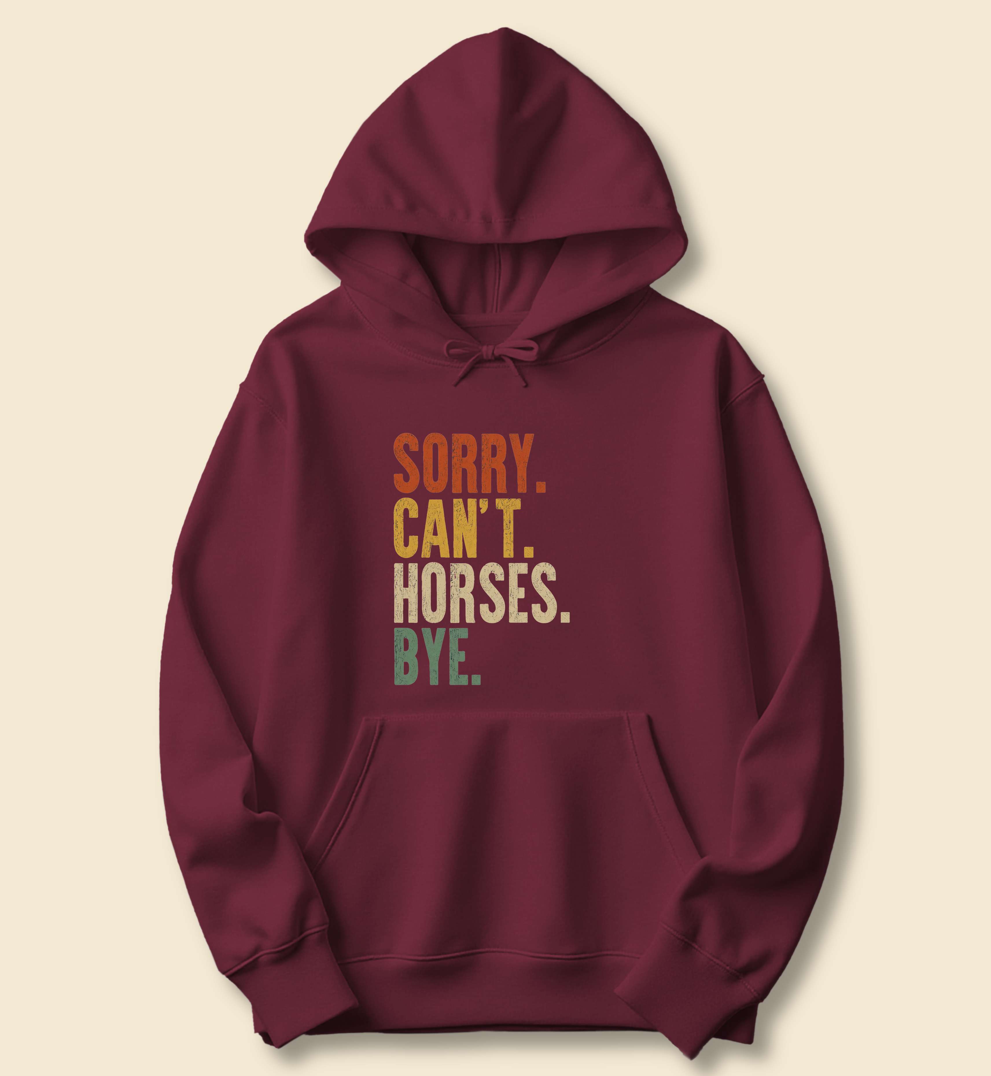 Sorry Can't Horses Bye Hoodie