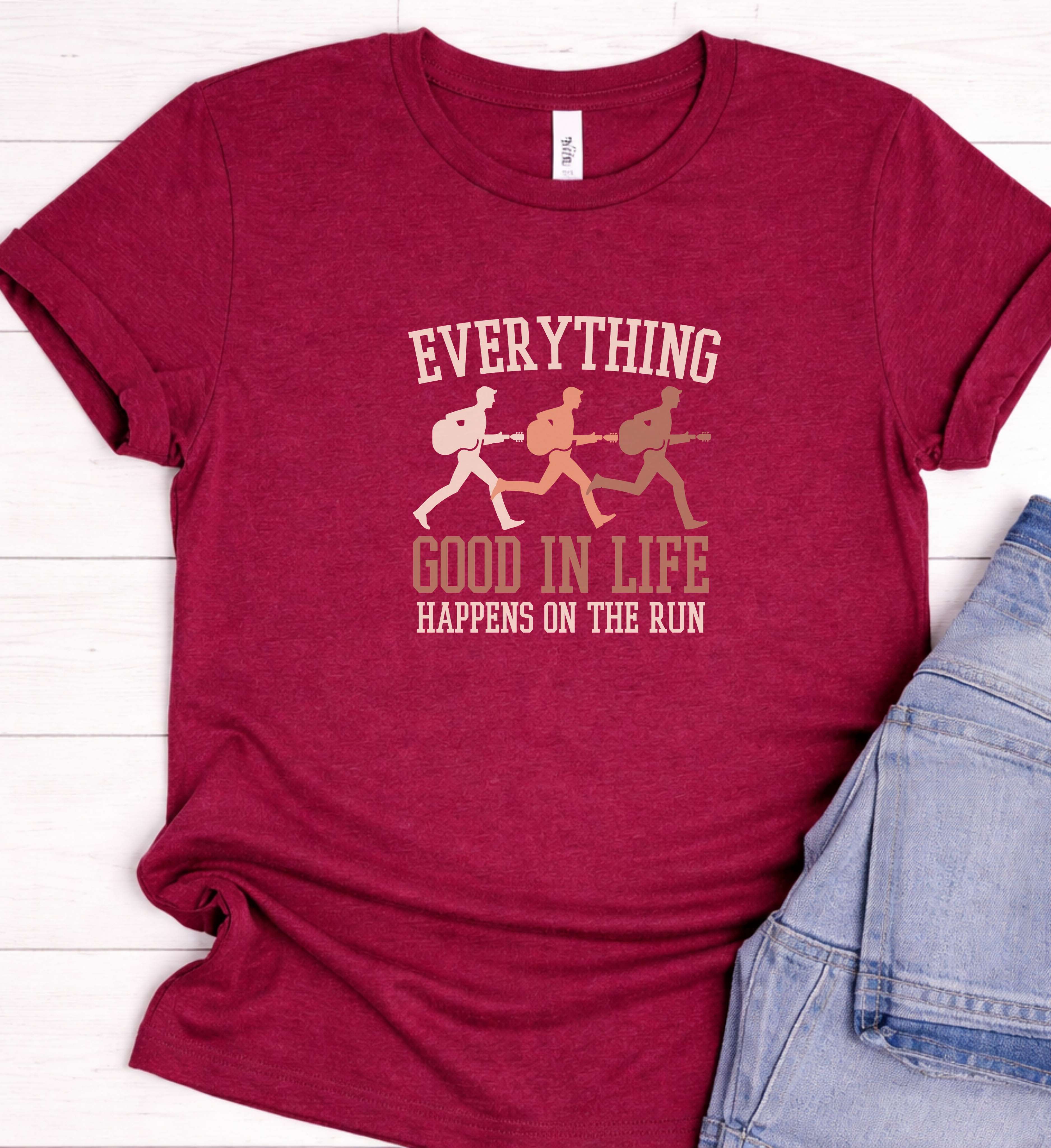 Everything Good In Life Happens On The Run T-Shirt