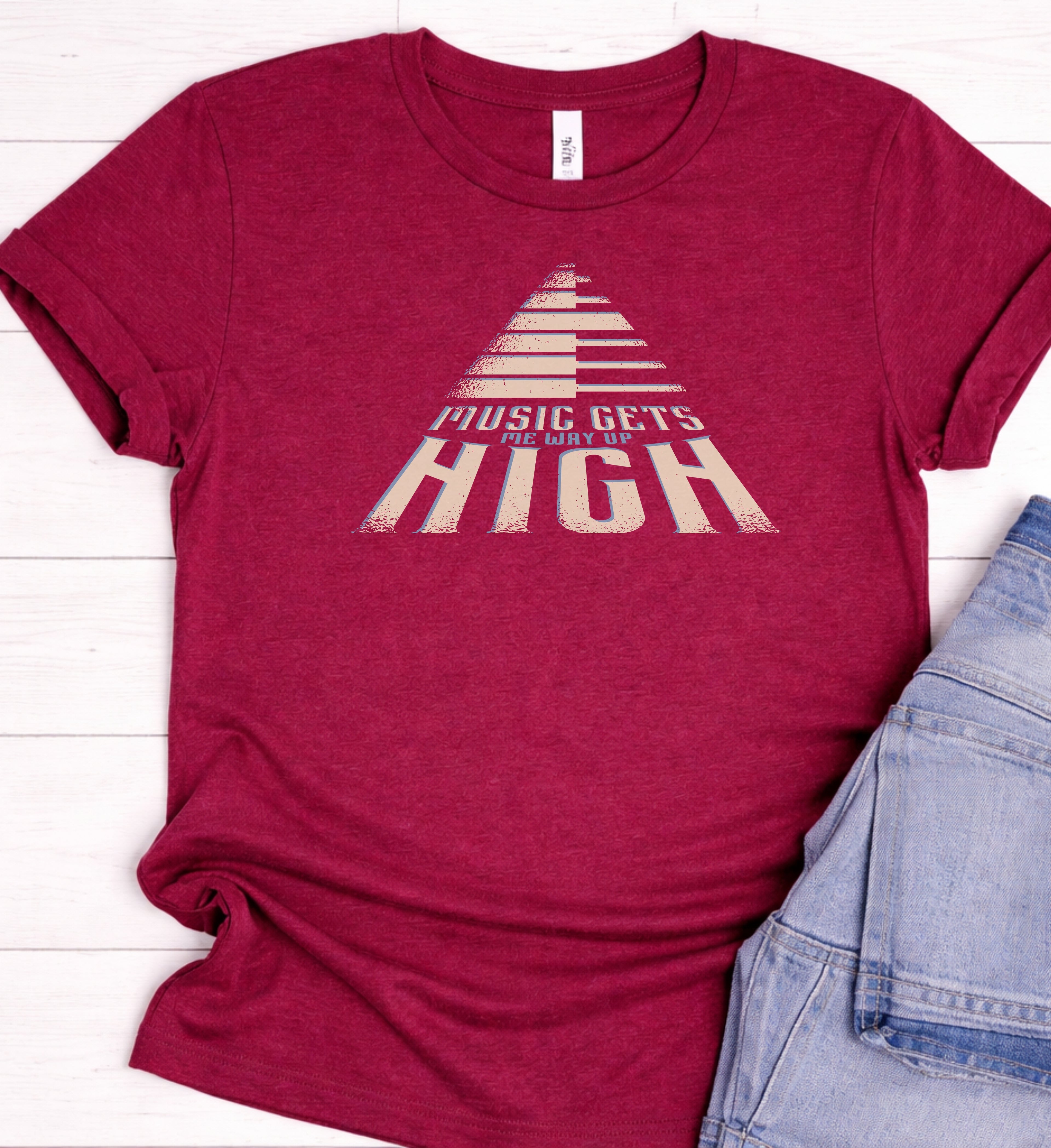 Music Gets Me Way Up High T-Shirt – Music Lover Quote Tee