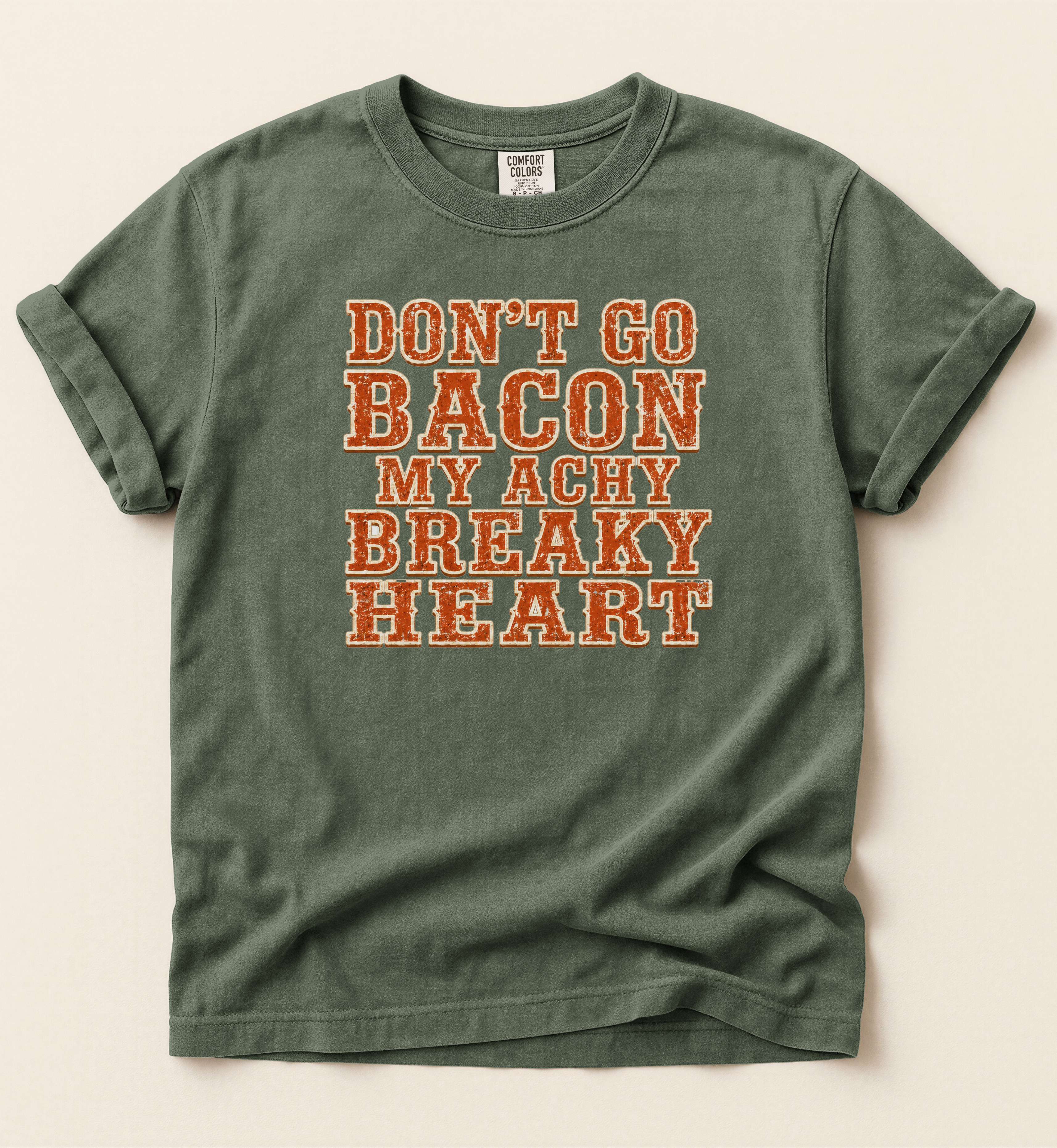 Don’t Go Bacon My Achy Breaky Heart
