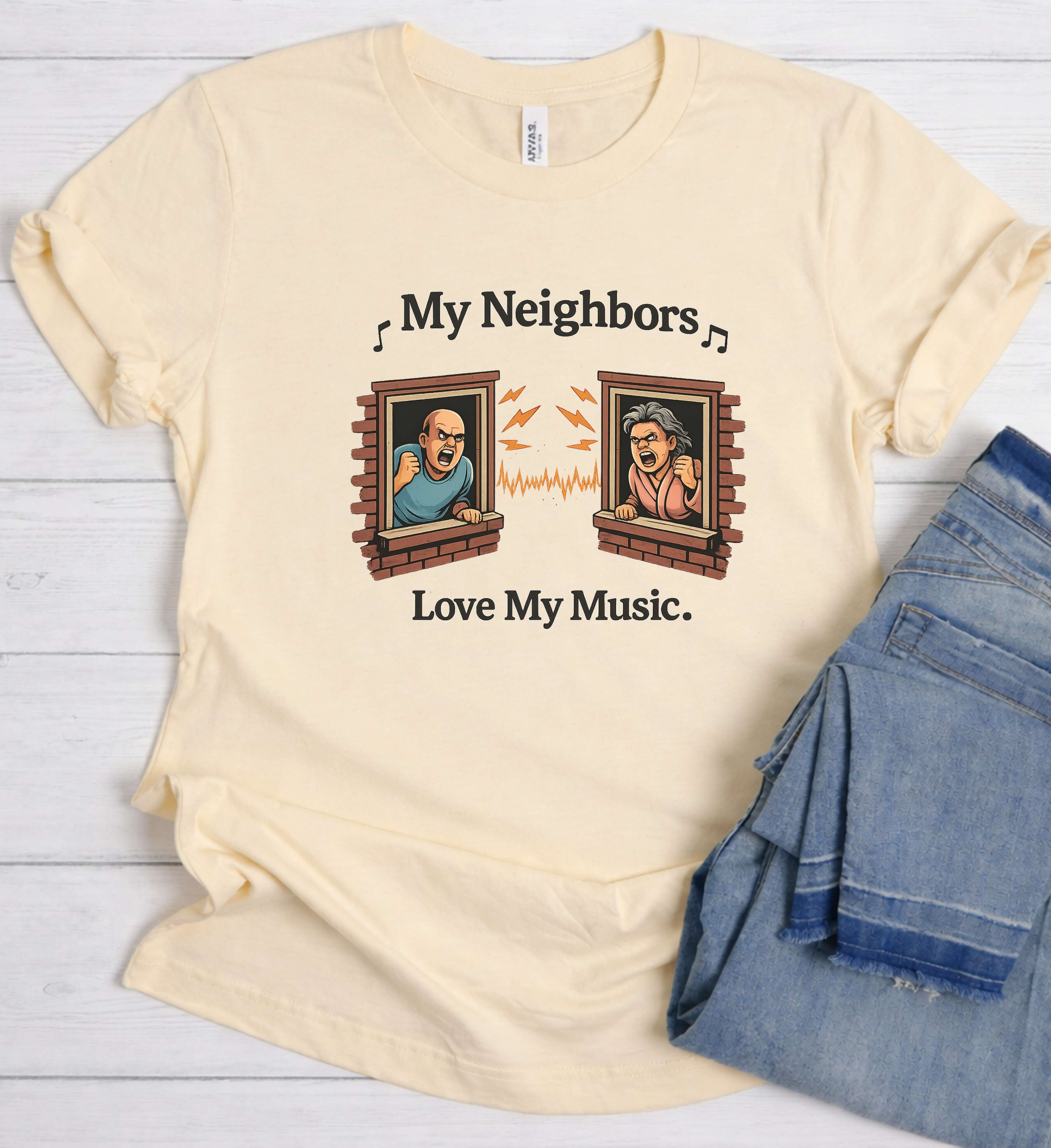 My Neighbors Love My Music Shirt – Funny Loud Music Tee