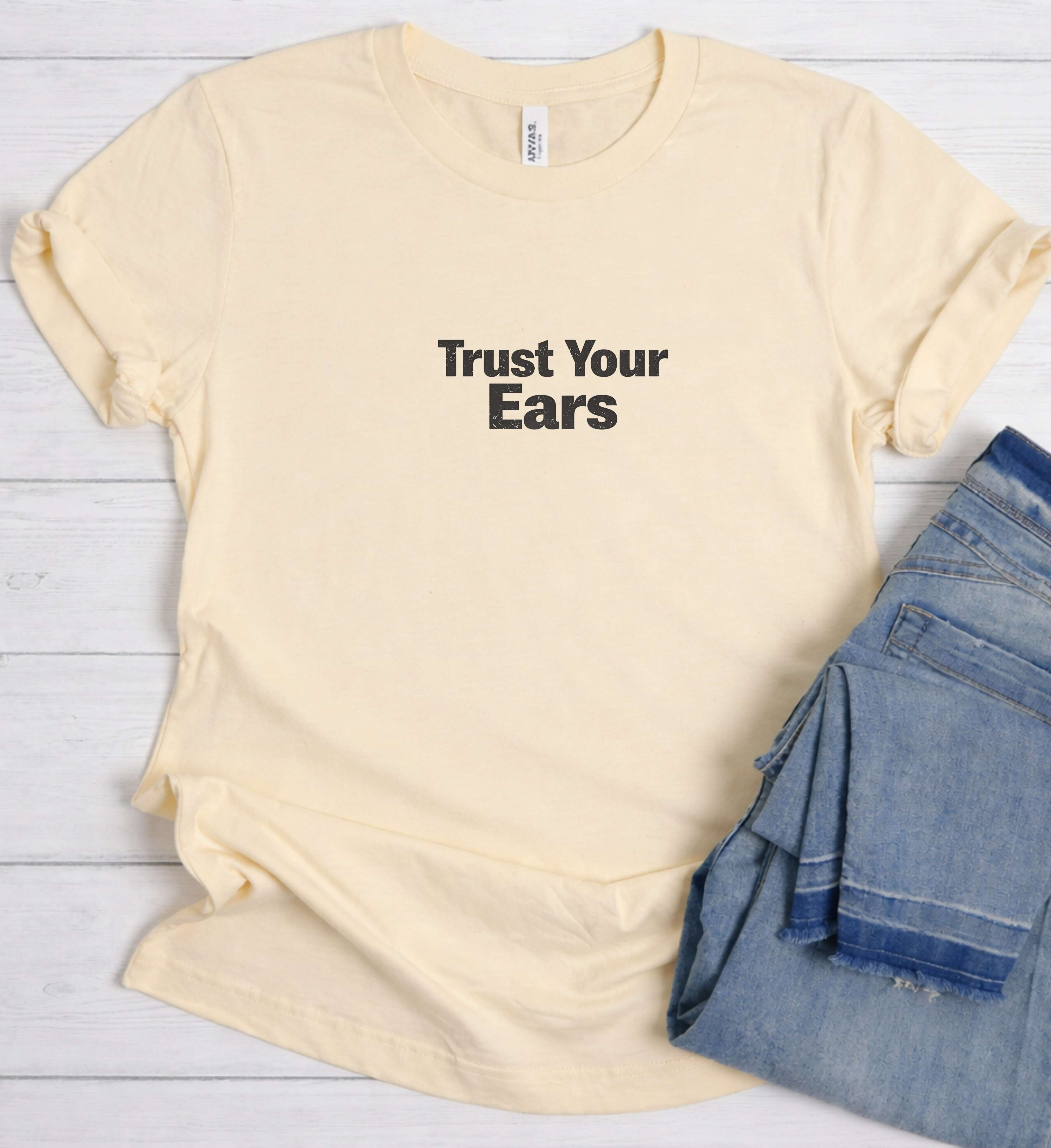 Trust Your Ears Shirt – Minimal Music Graphic Tee