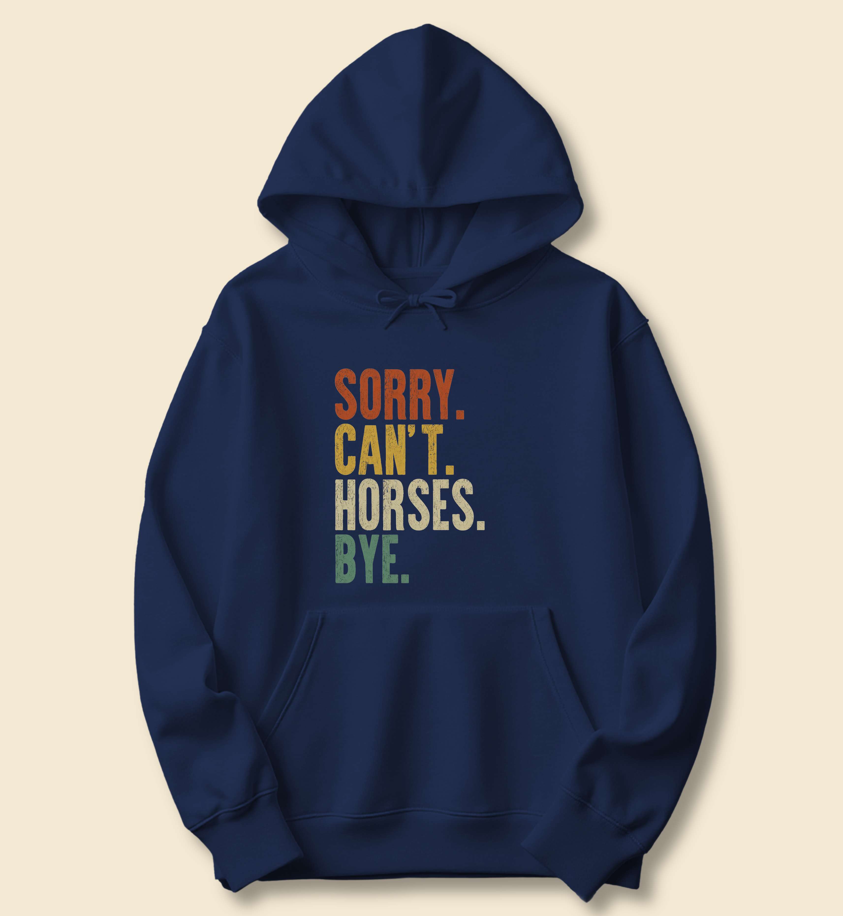 Sorry Can't Horses Bye Hoodie