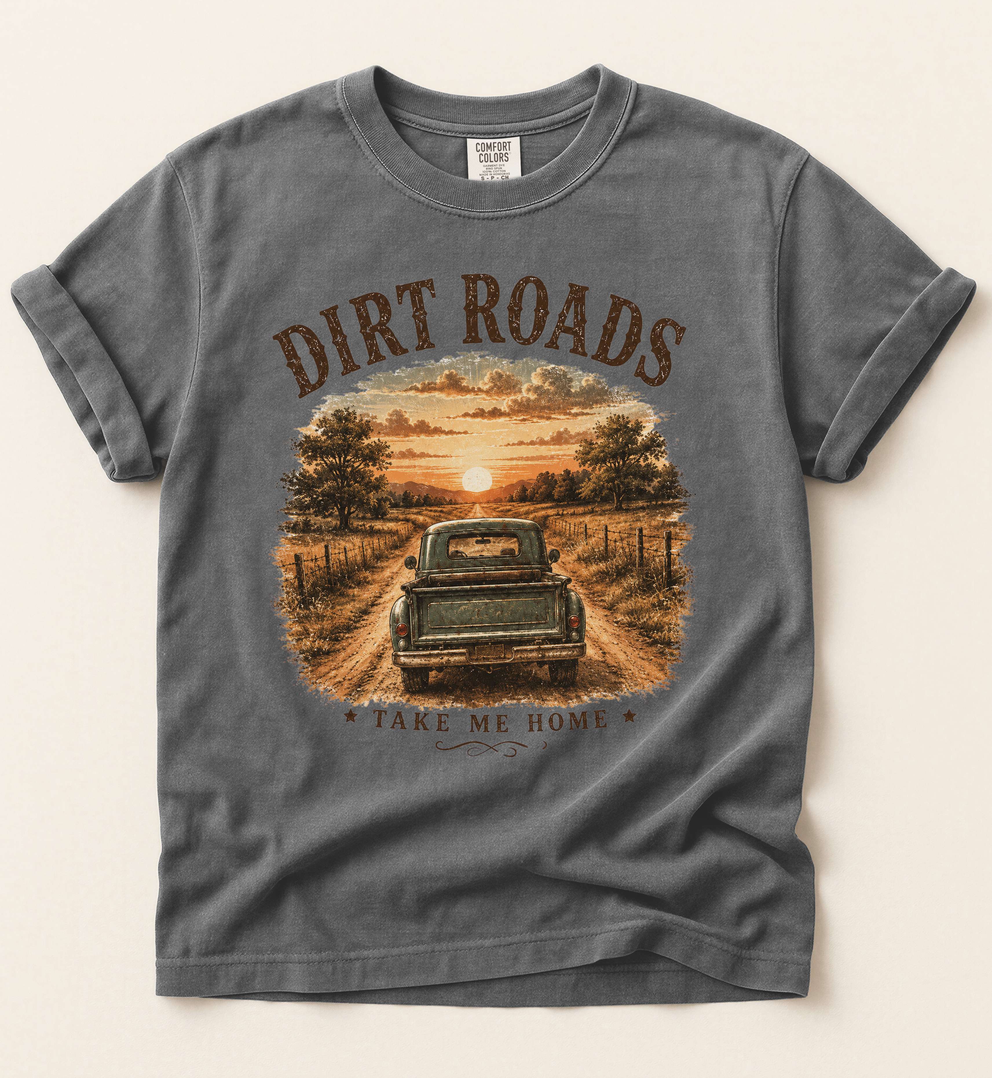 Dirt Roads Take Me Home Tee