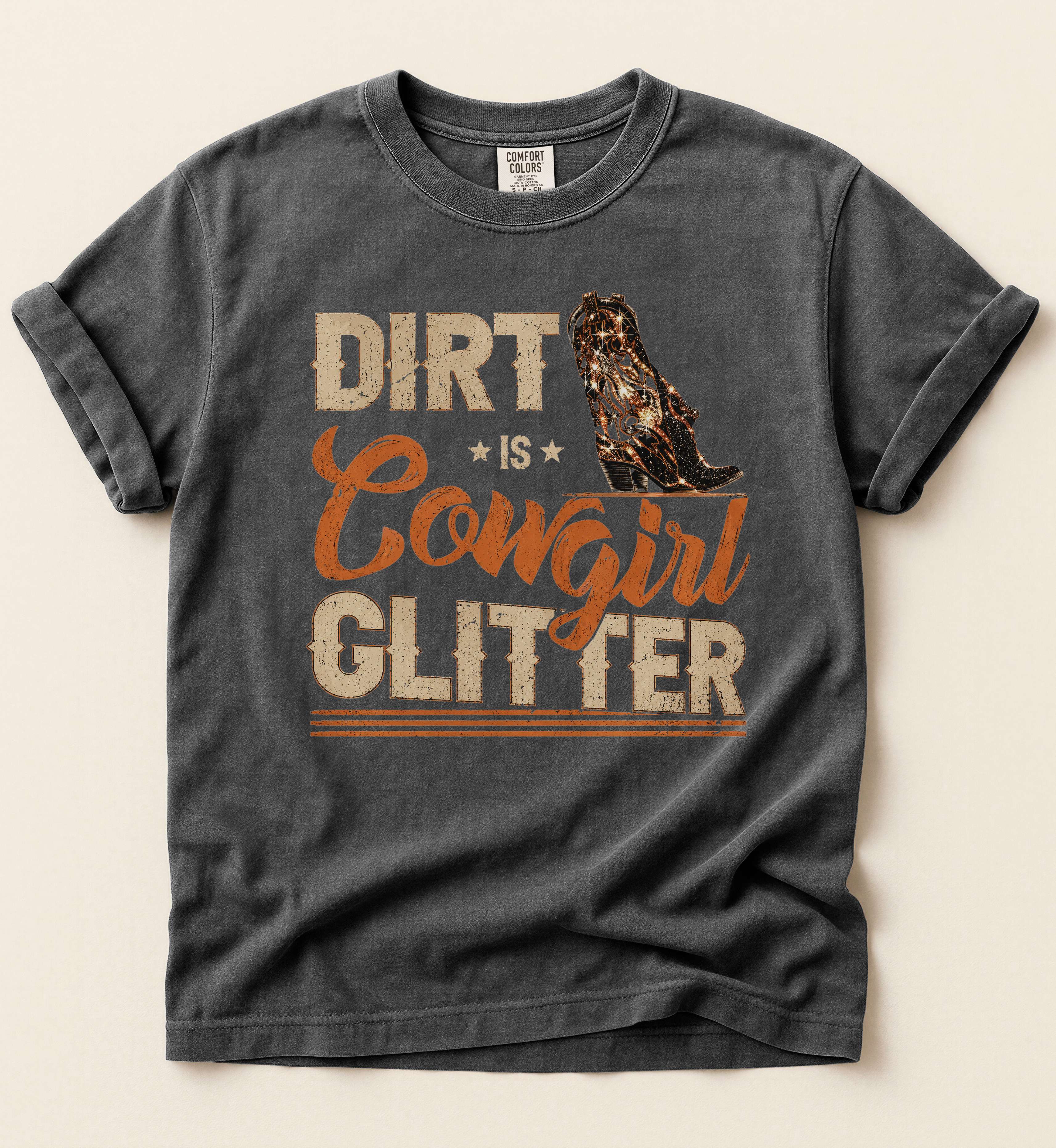 Dirt Is Cowgirl Glitter – Vintage Western Tee