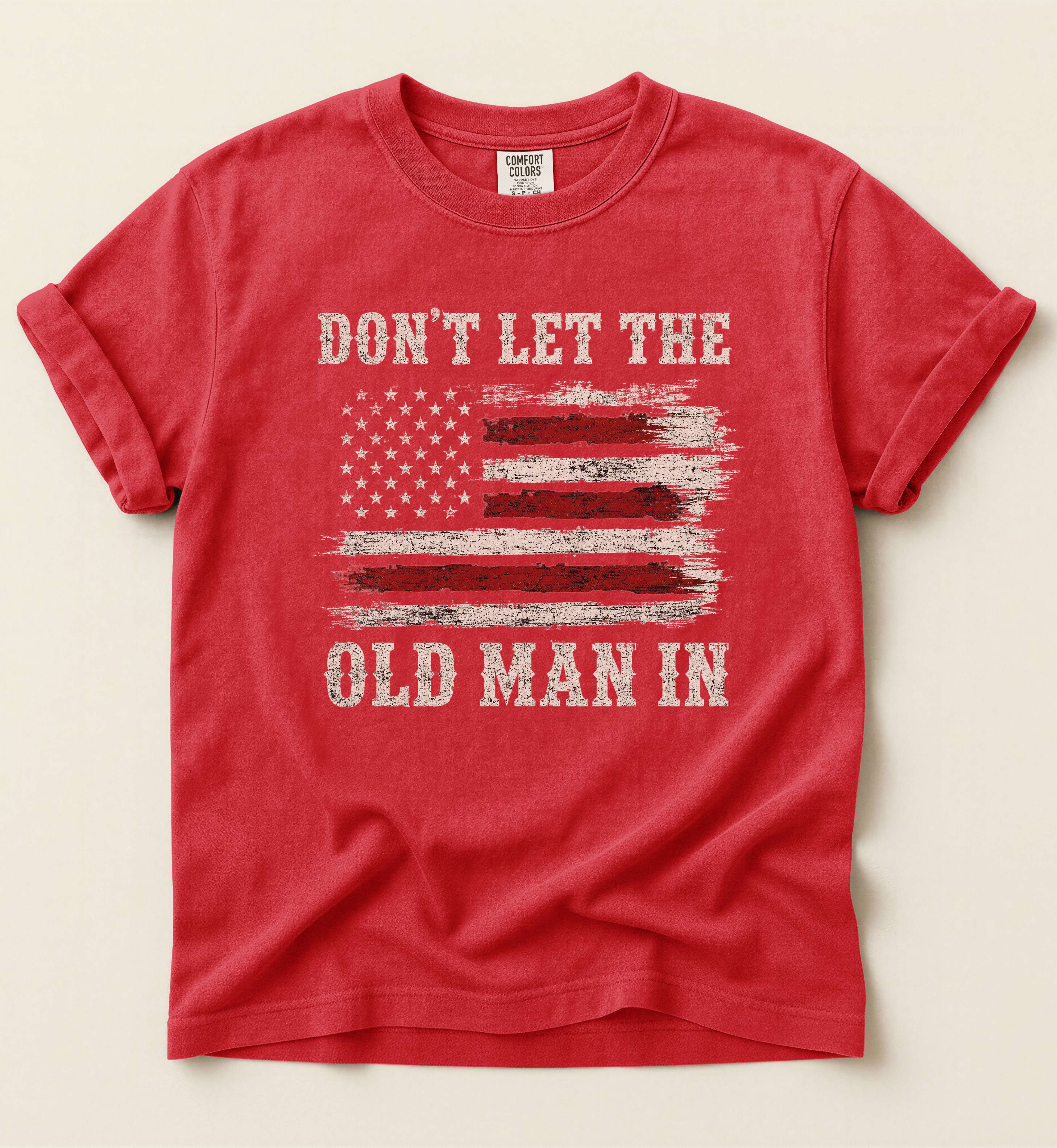Don't Let The Old Man In – Patriotic Country Tee