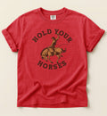 Hold Your Horses Shirt – Funny Cowboy Western Graphic Tee