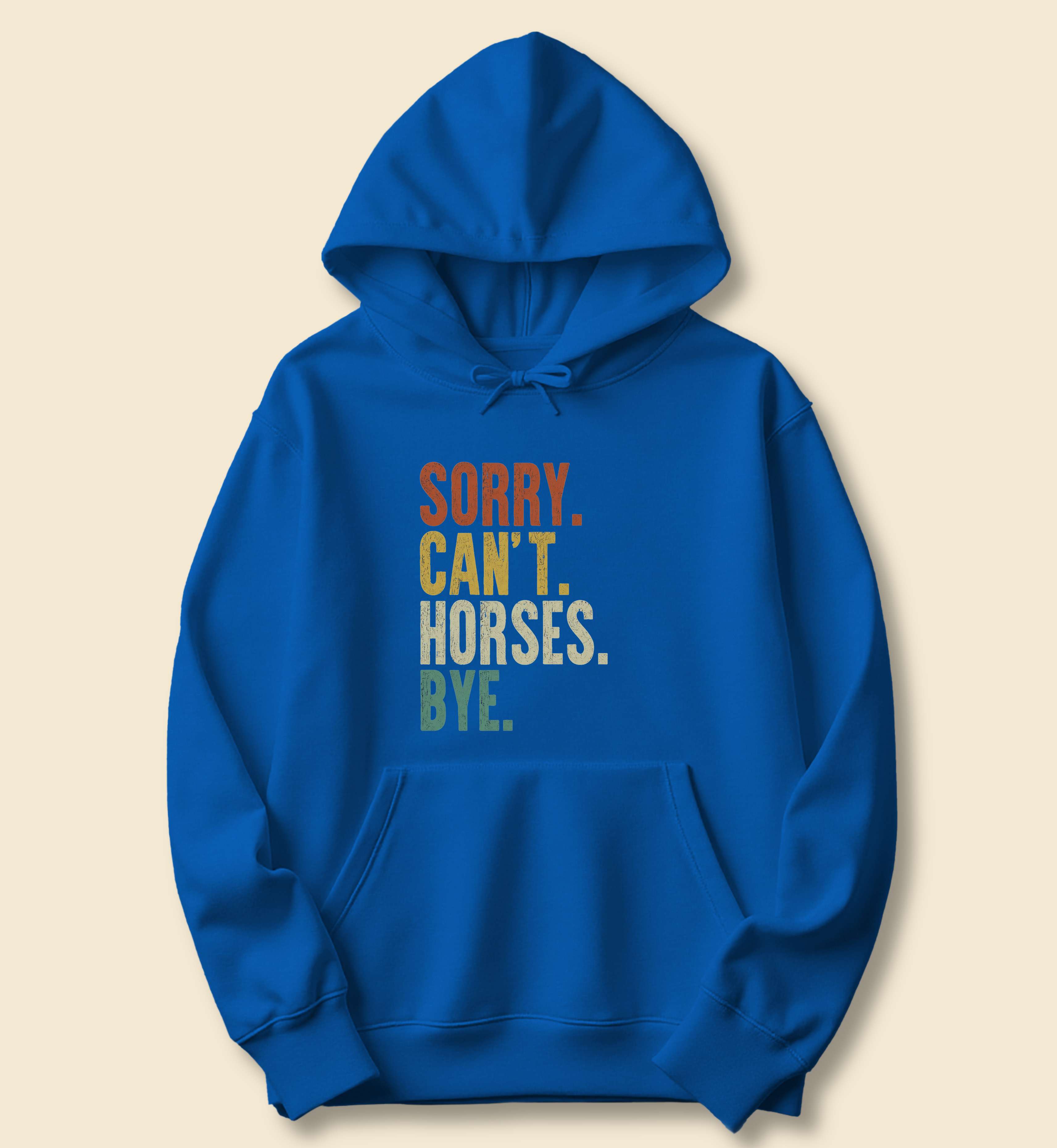 Sorry Can't Horses Bye Hoodie