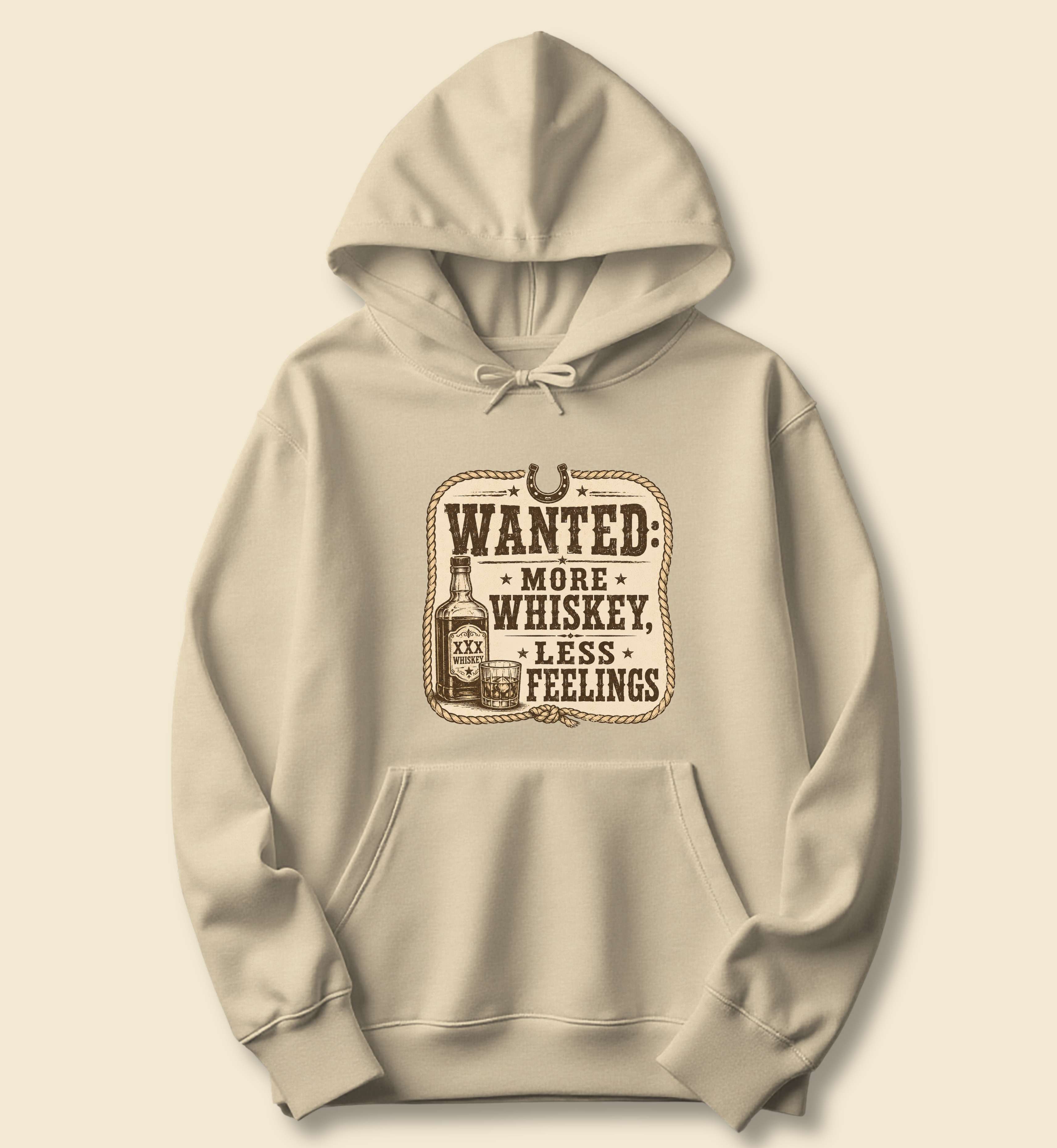 Wanted More Whiskey Less Feelings Hoodie