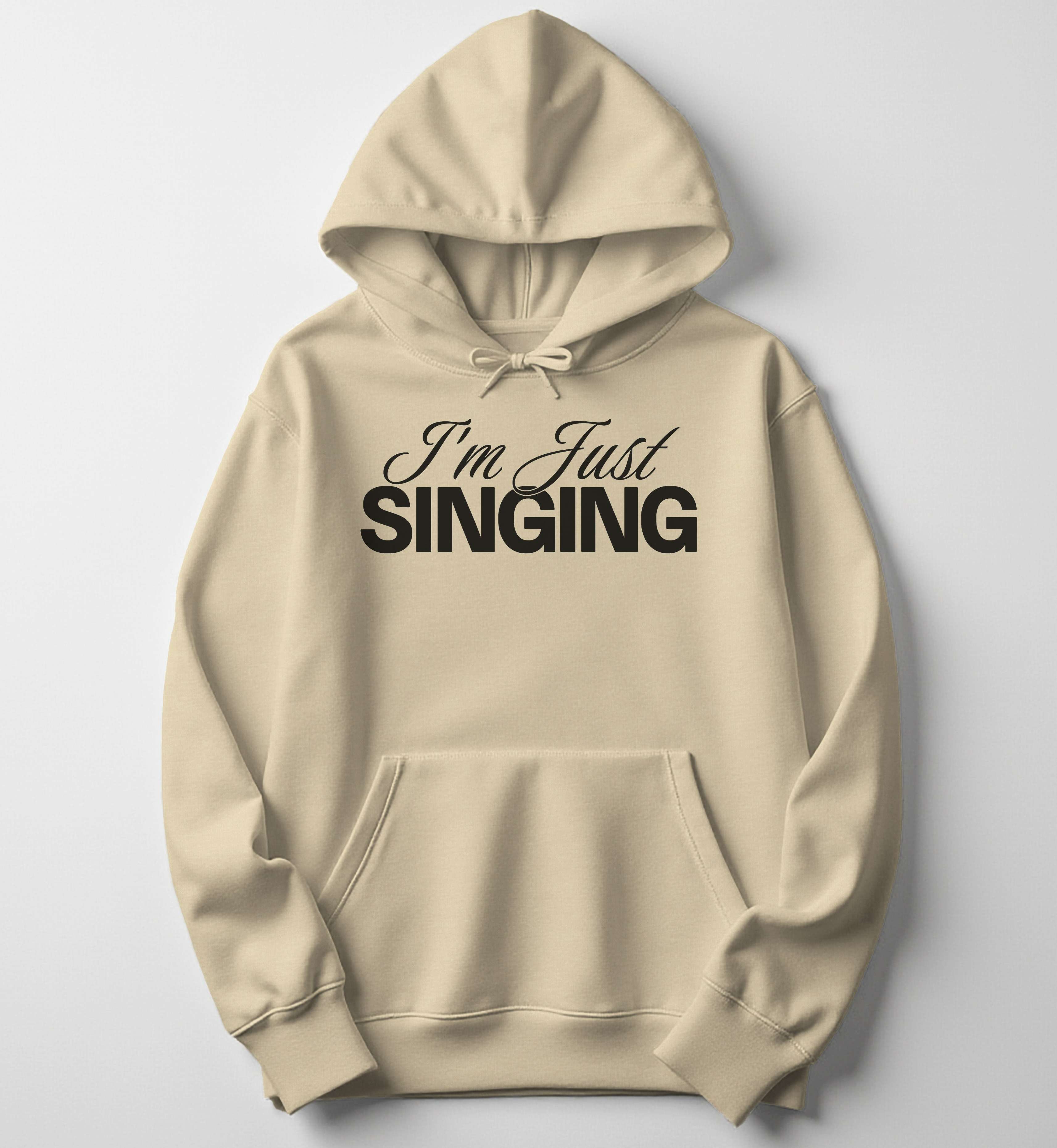 Just Singing Hoodie – Funny Music Hoodie