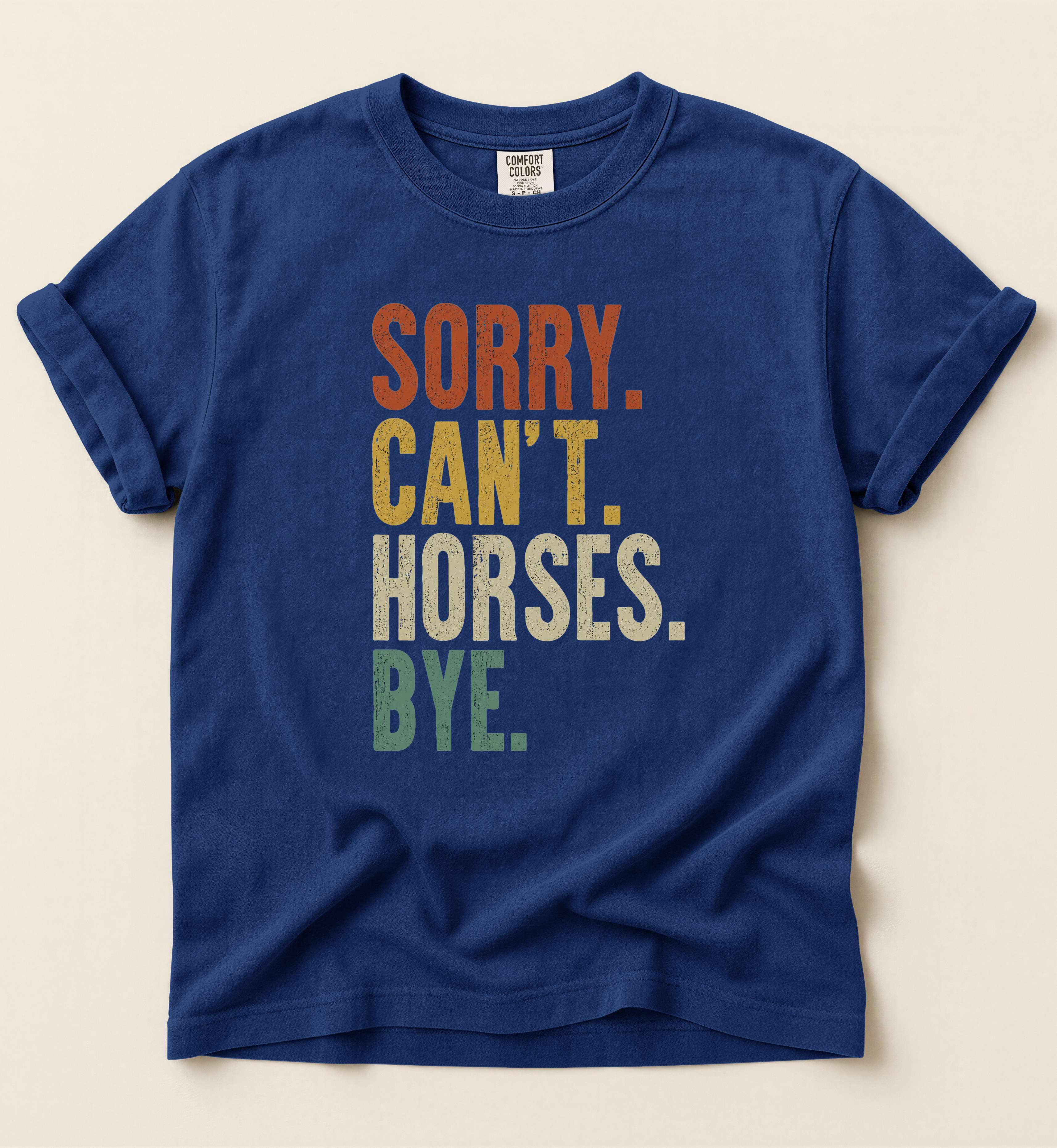 Sorry Can't Horses Bye Shirt – Funny Horse Lover Graphic Tee