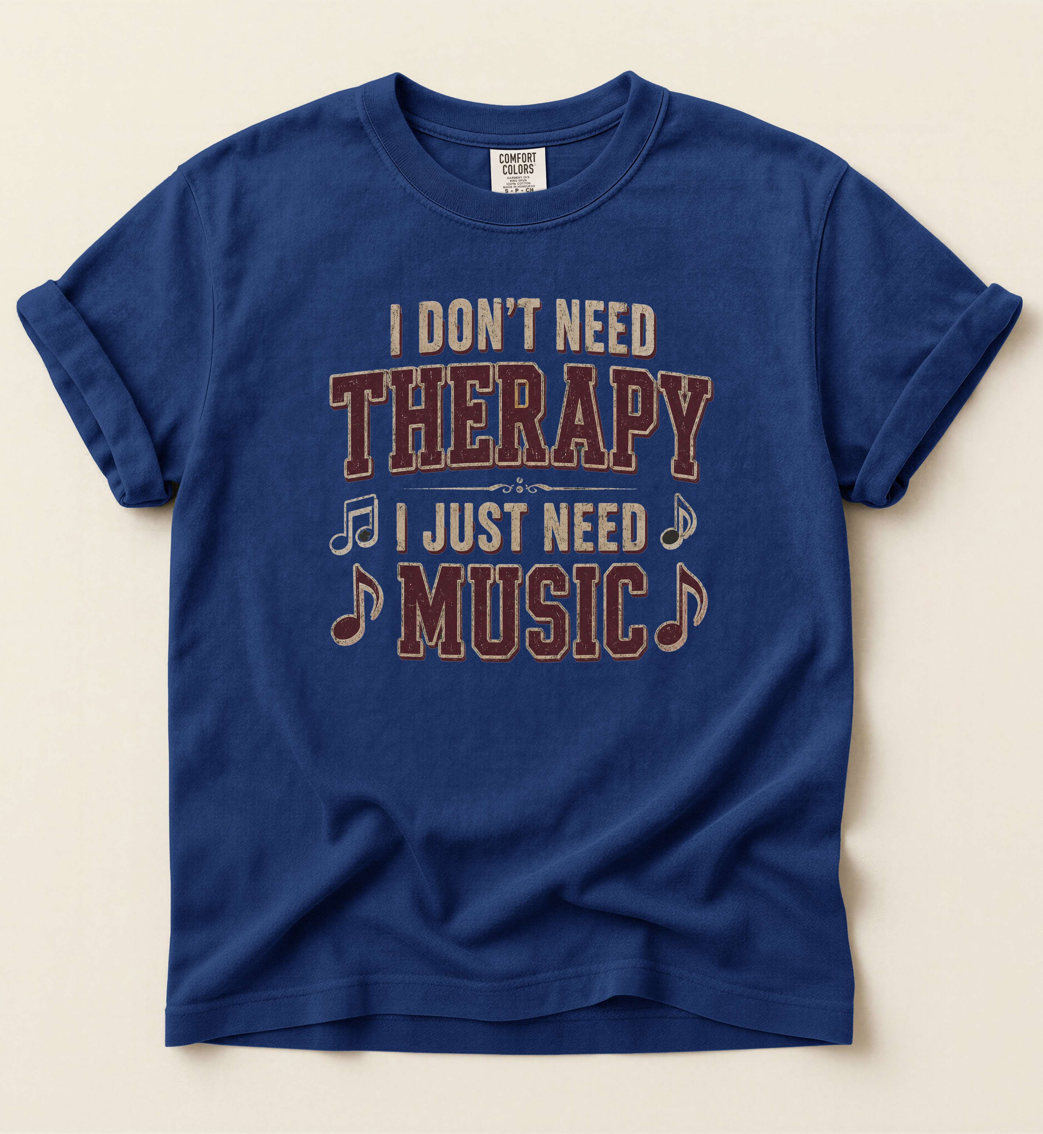 I Don’t Need Therapy, I Just Need Music T Shirt