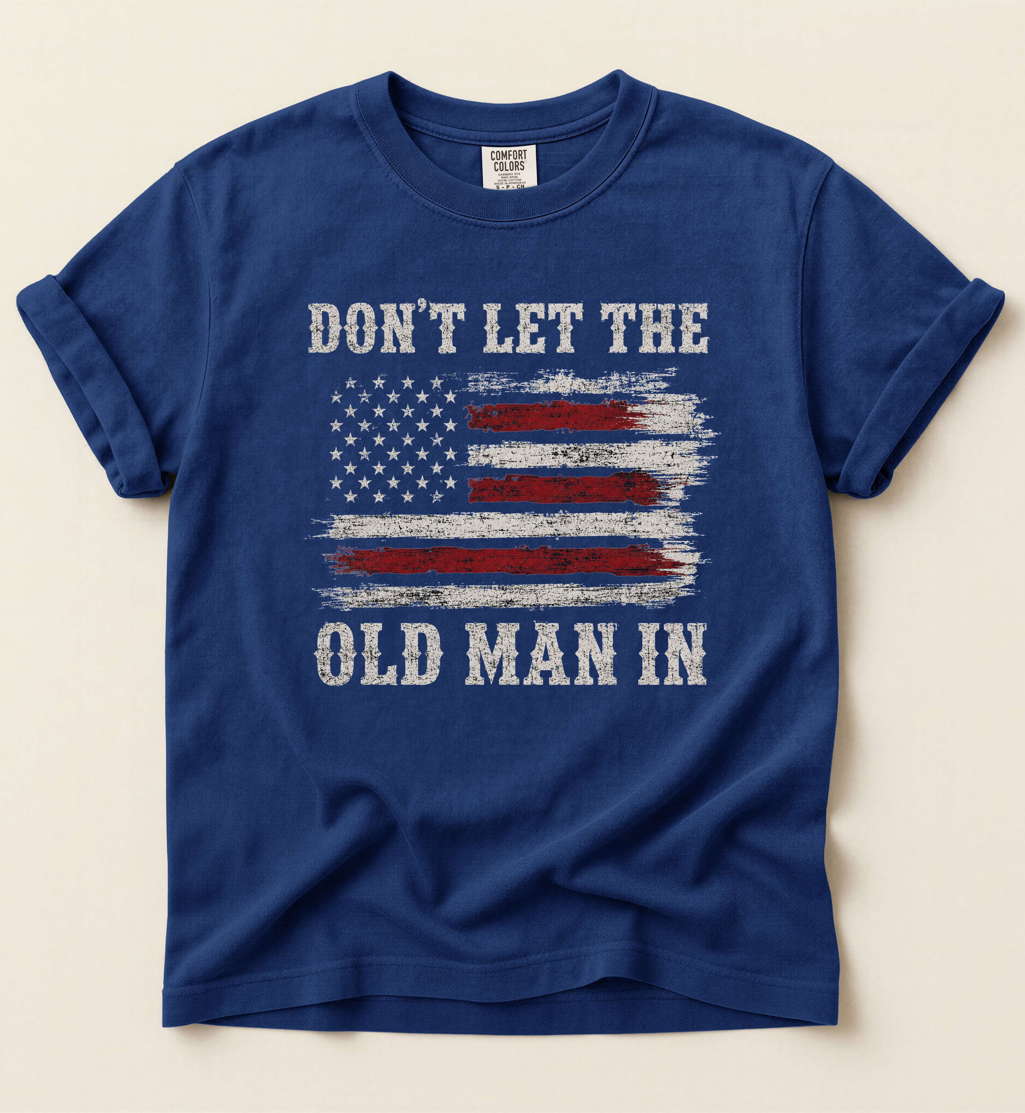 Don't Let The Old Man In – Patriotic Country Tee