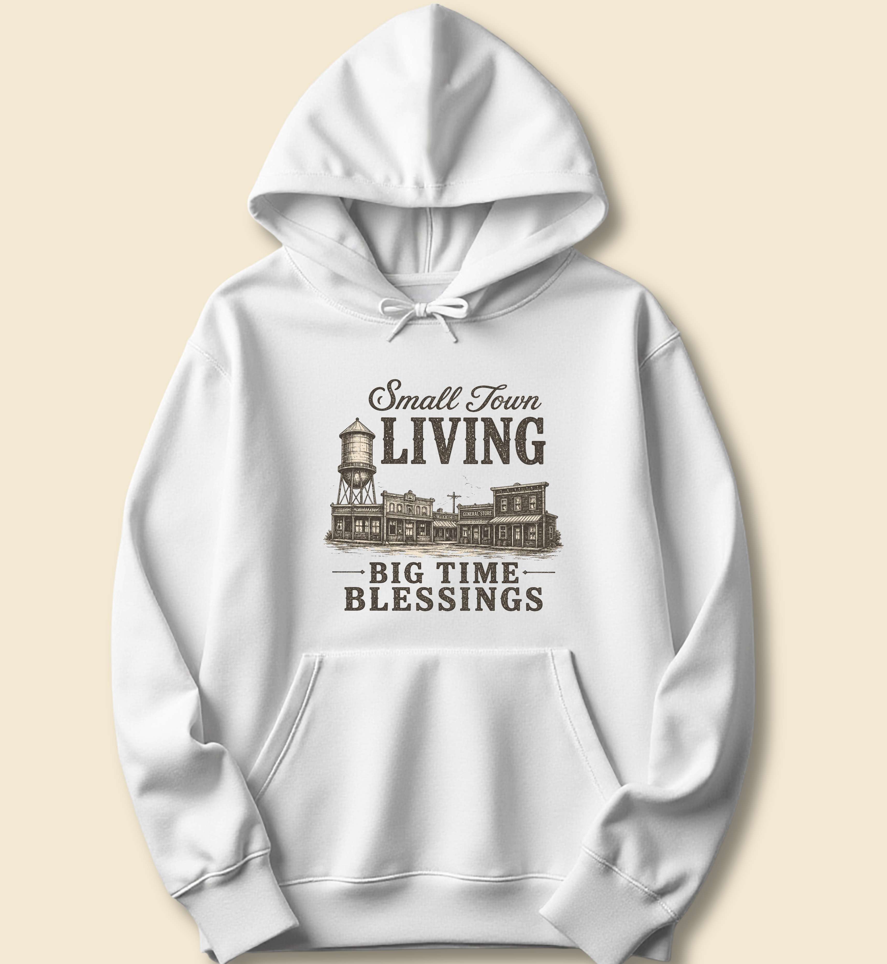 Small Town Living Big Time Blessings Hoodie