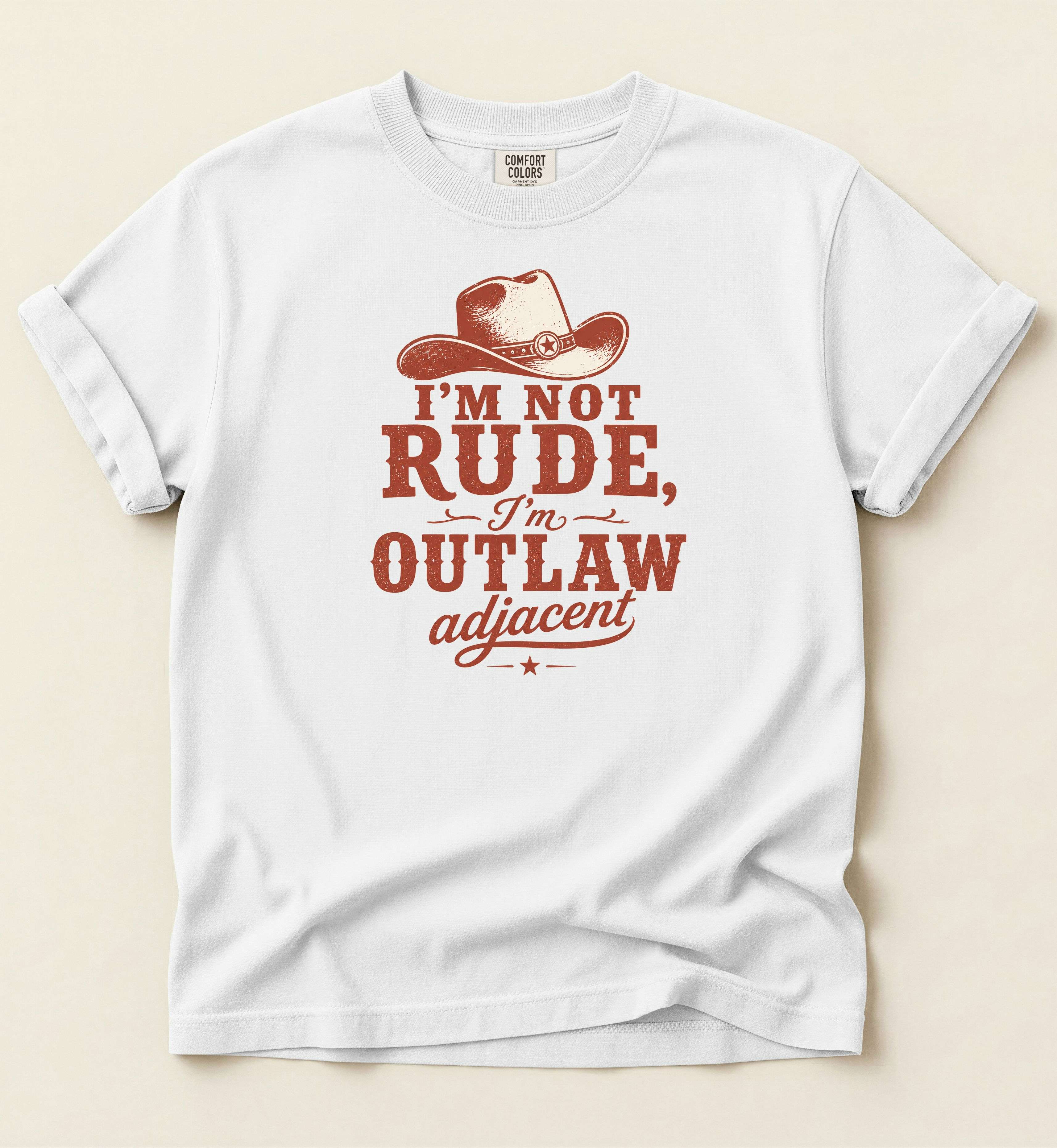I’m Not Rude, I’m Outlaw Adjacent