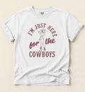 I'm Just Here For The Cowboys – Funny Cowgirl Tee