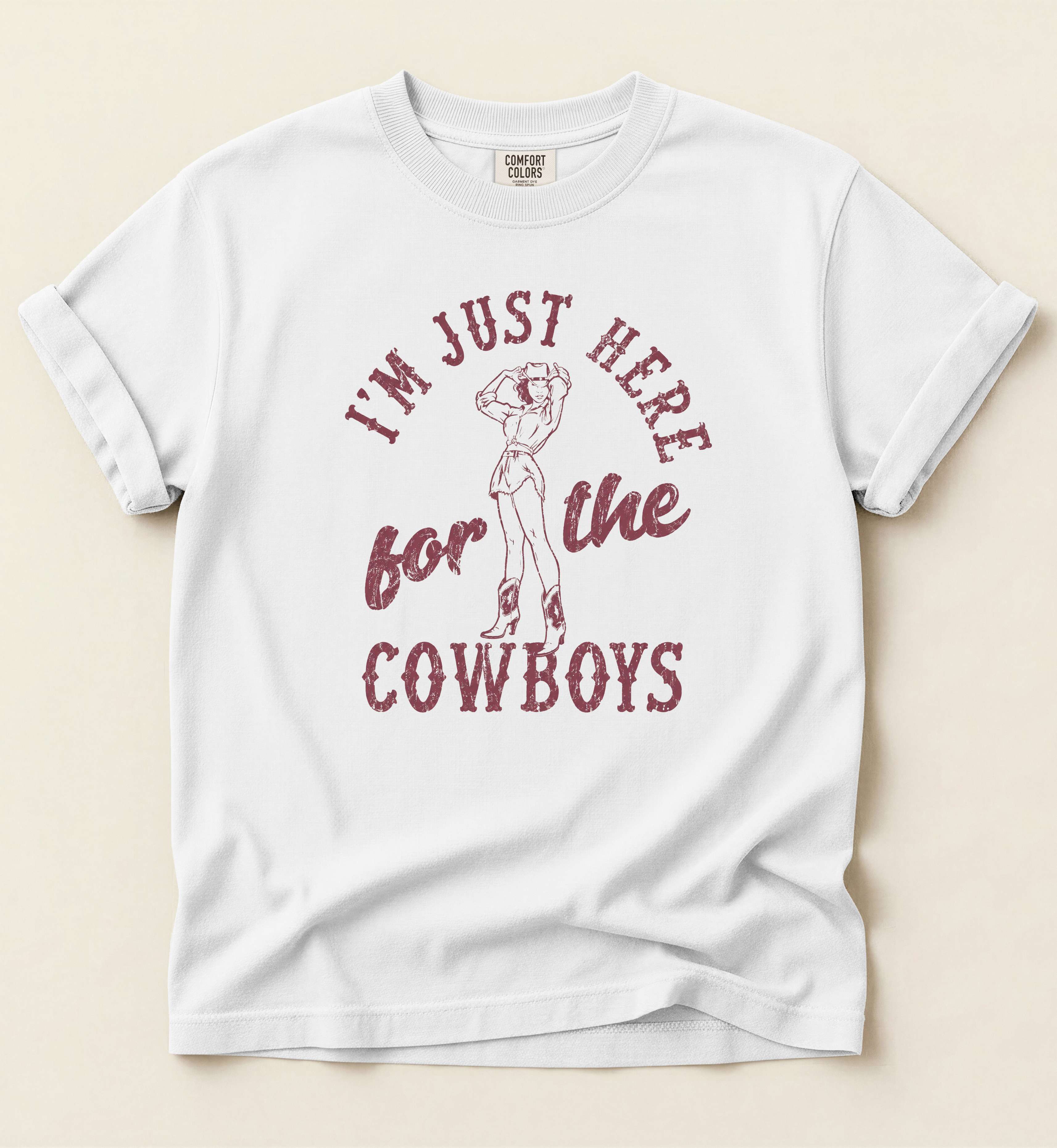 I'm Just Here For The Cowboys – Funny Cowgirl Tee