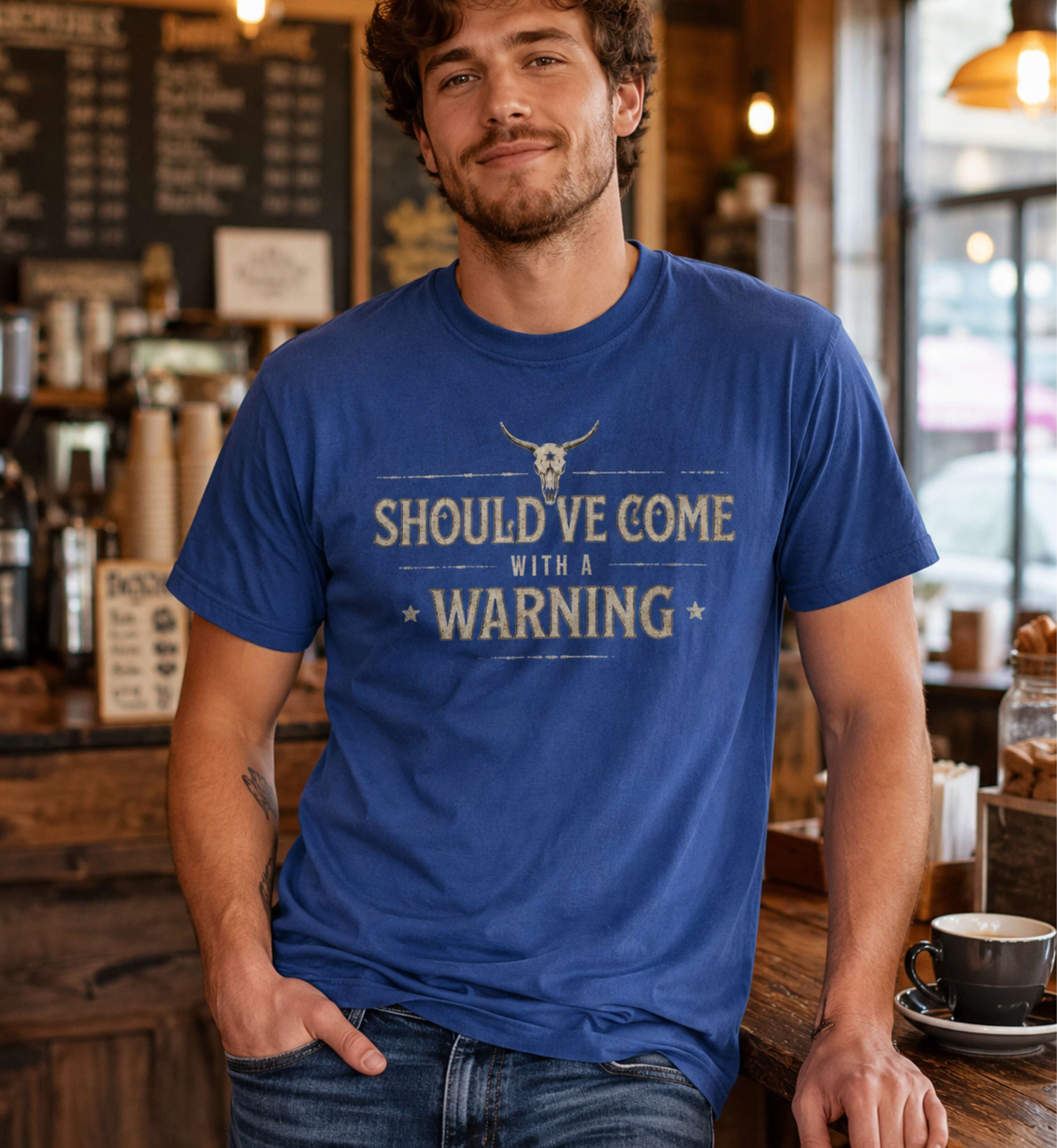 Should've Come With A Warning – Country Attitude Tee